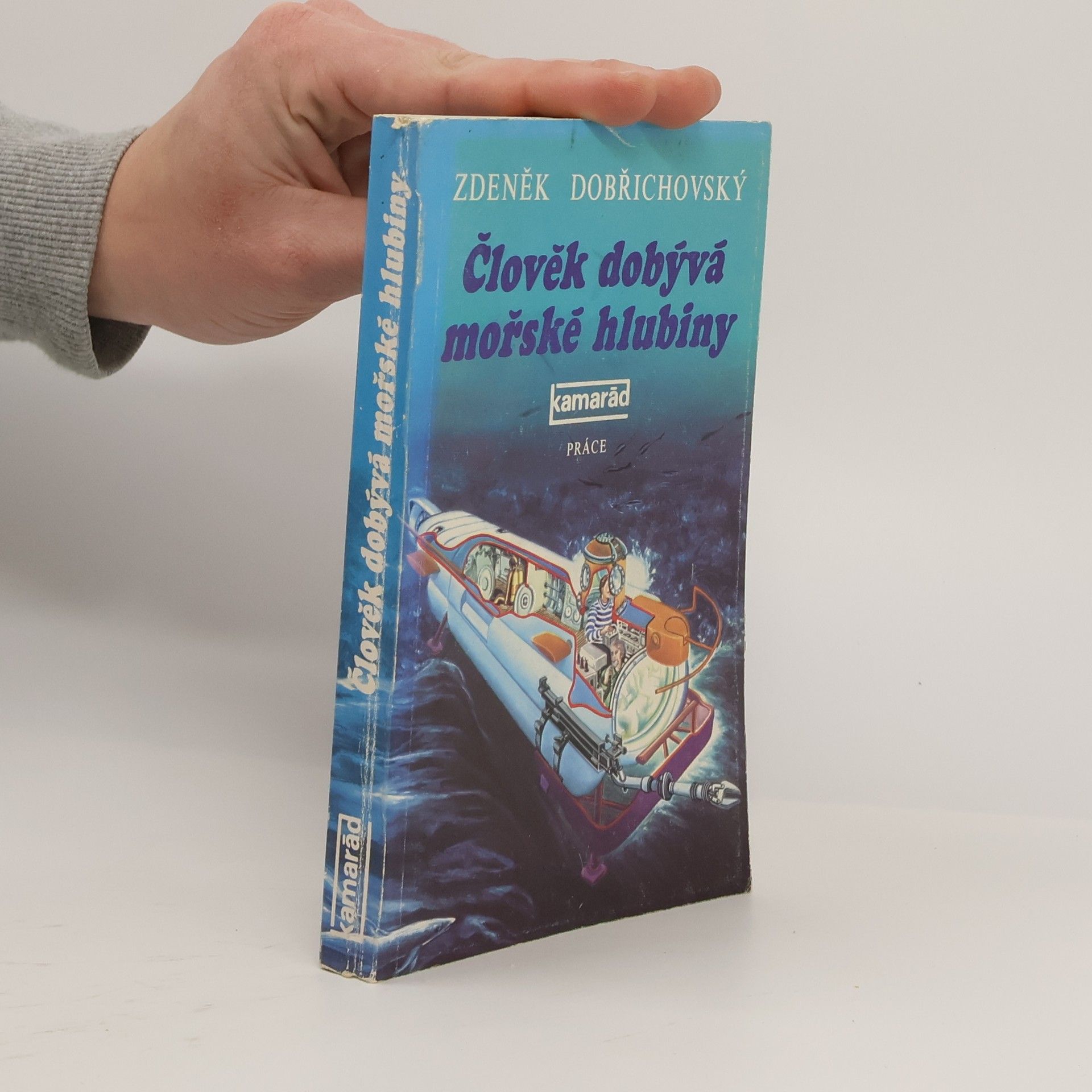 Člověk dobývá mořské hlubiny