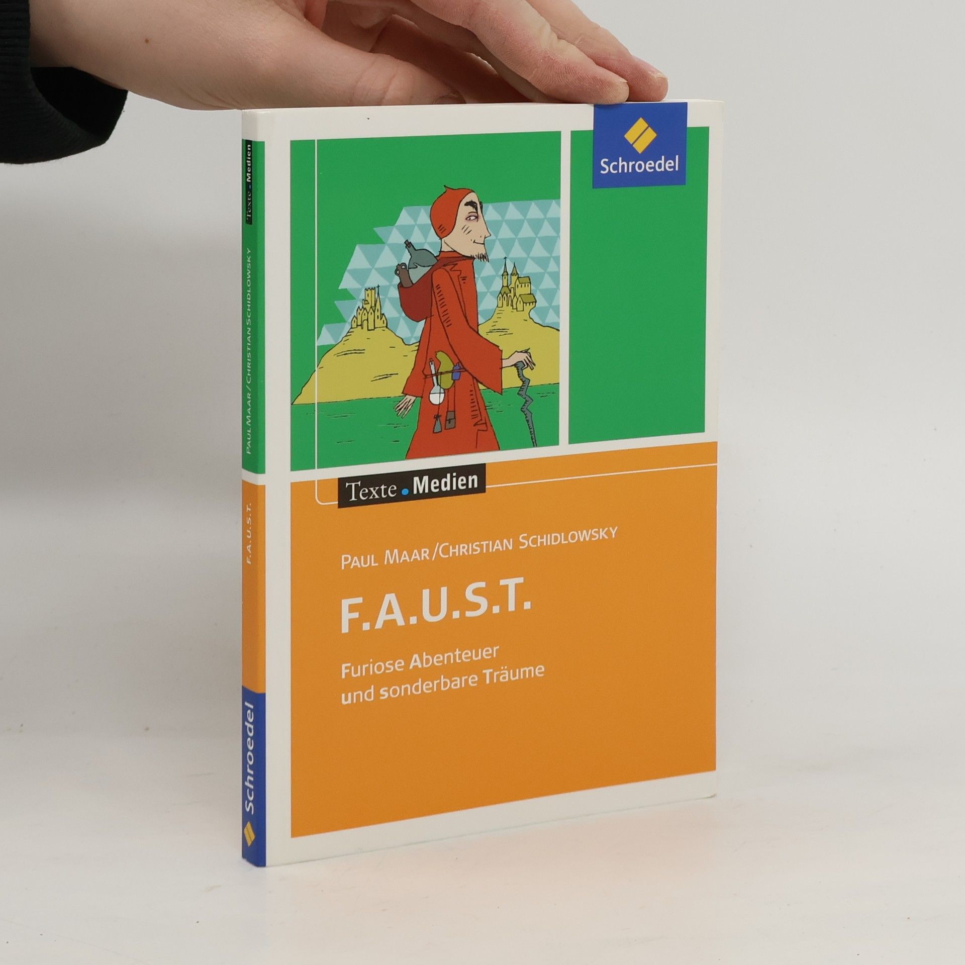 Paul Maar F.A.U.S.T. Furiose Abenteuer und sonderbare Träume, Textausgabe mit Materialien