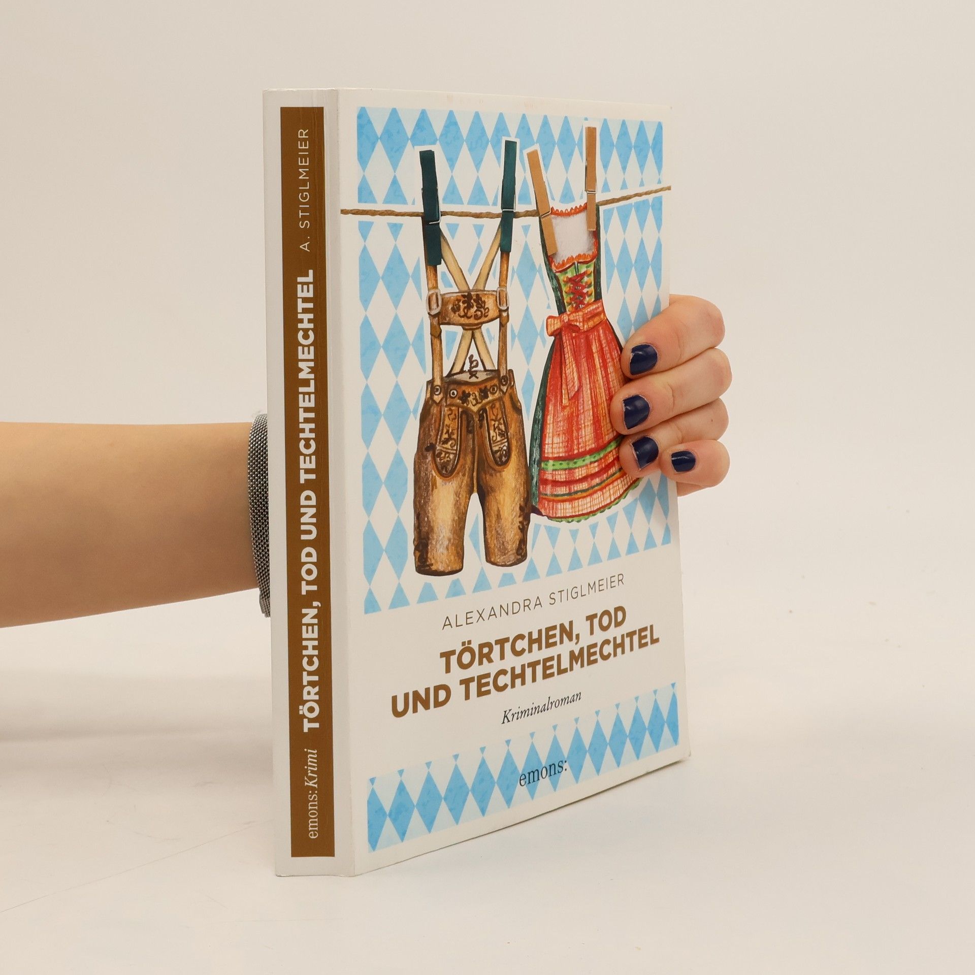 Alexandra Stiglmeier Törtchen, Tod und Techtelmechtel. Kriminalroman