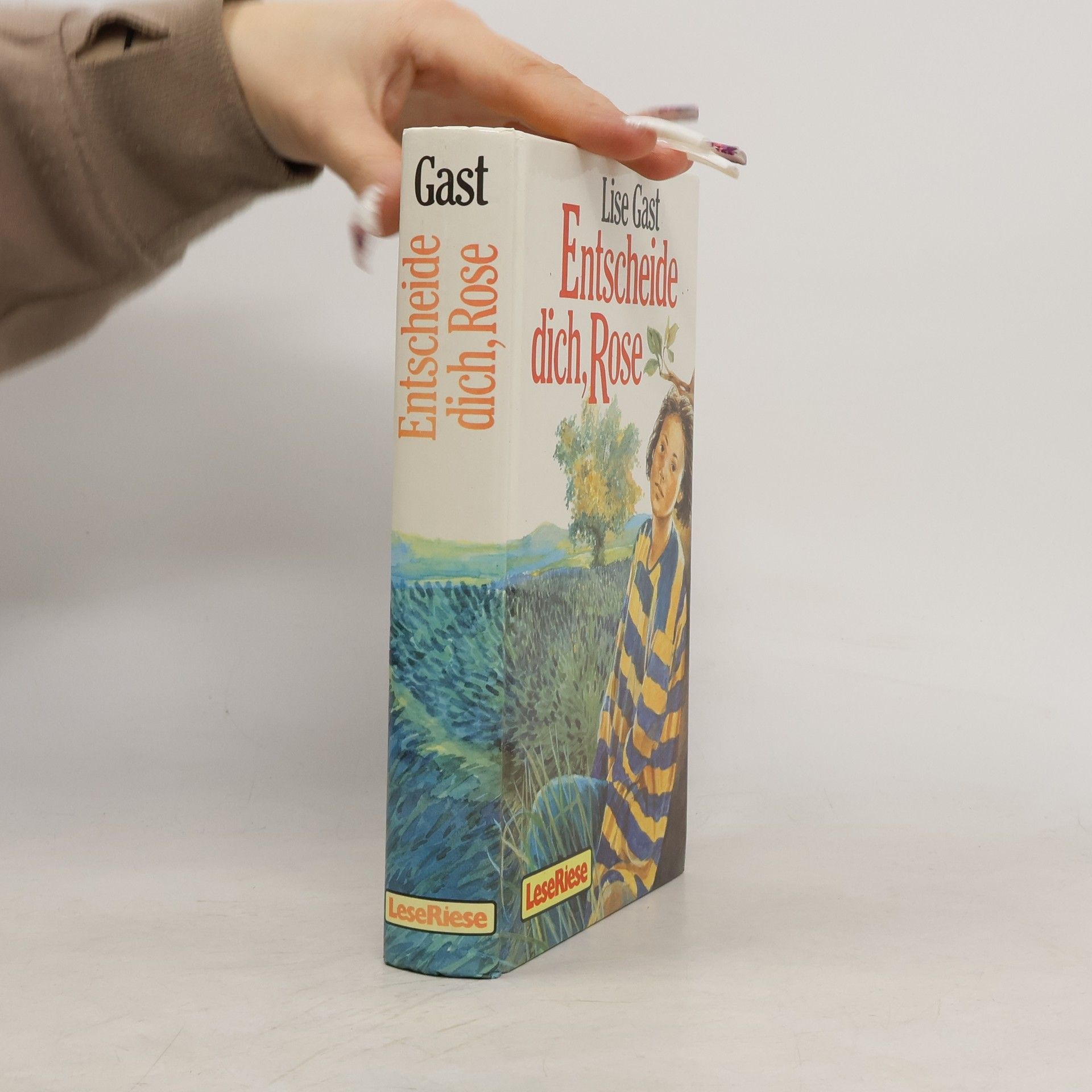 Lise Gast Entscheide dich, Rose