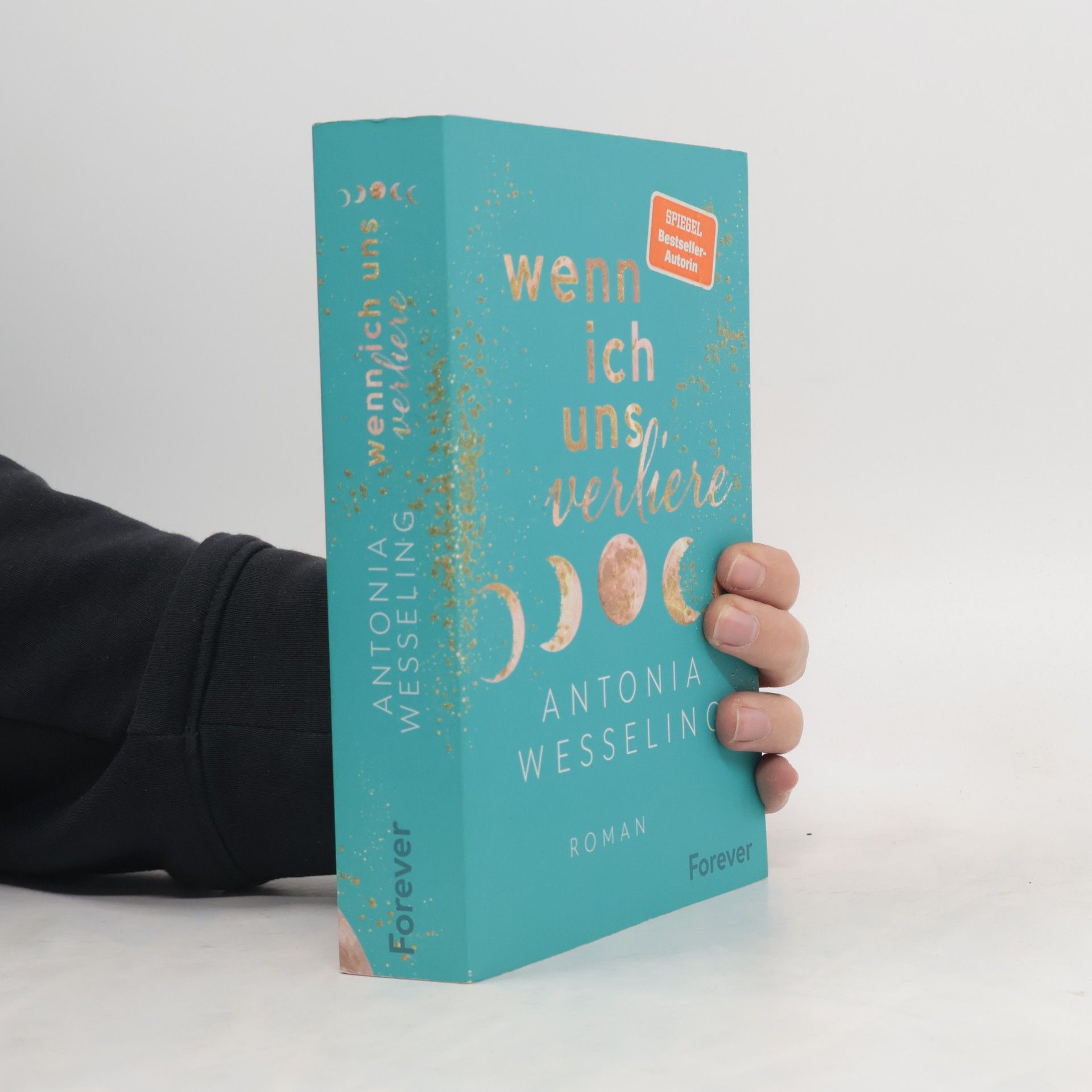Antonia C. Wesseling Wenn ich uns verliere