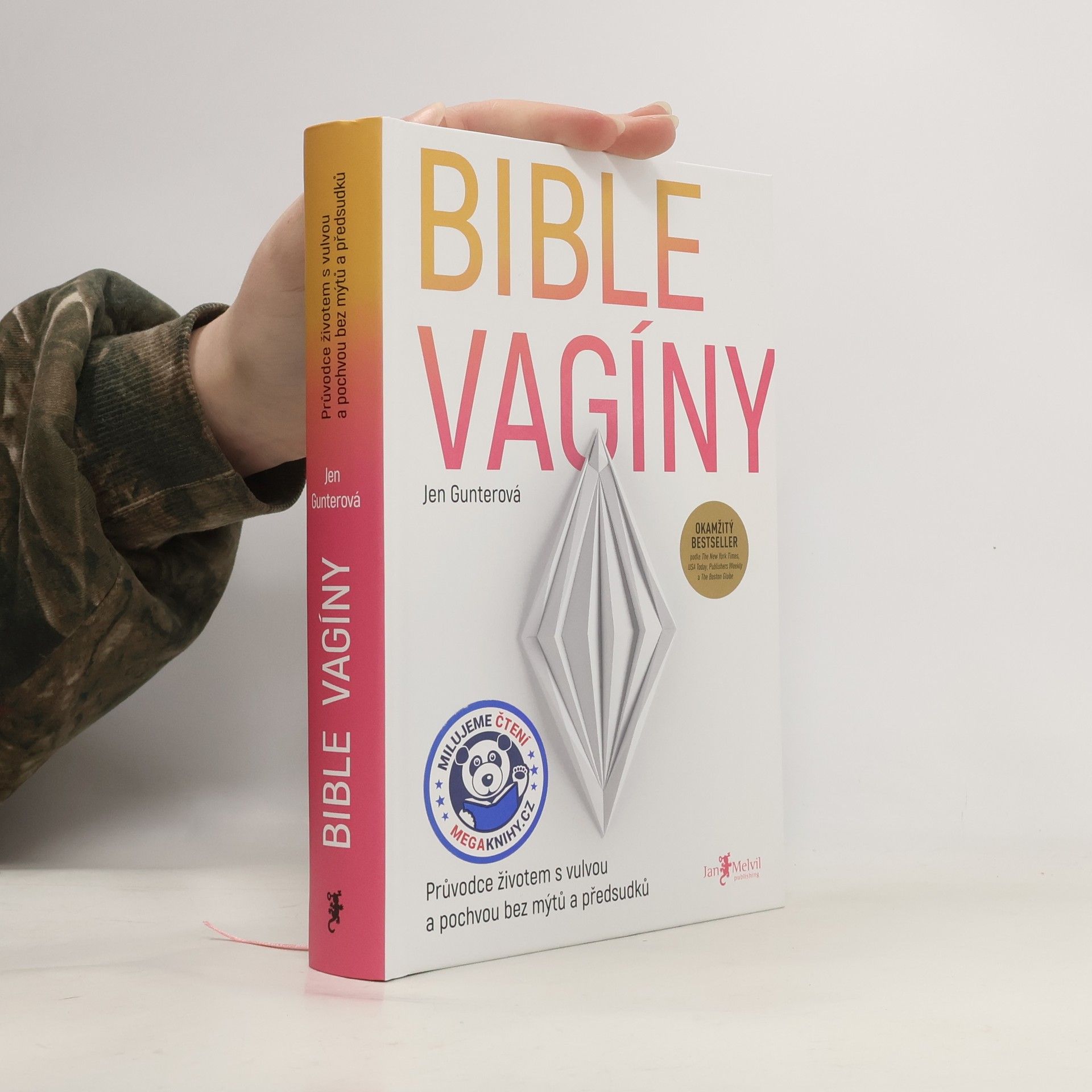 Jen Gunter Bible vagíny : průvodce životem s vulvou a pochvou bez mýtů a předsudků