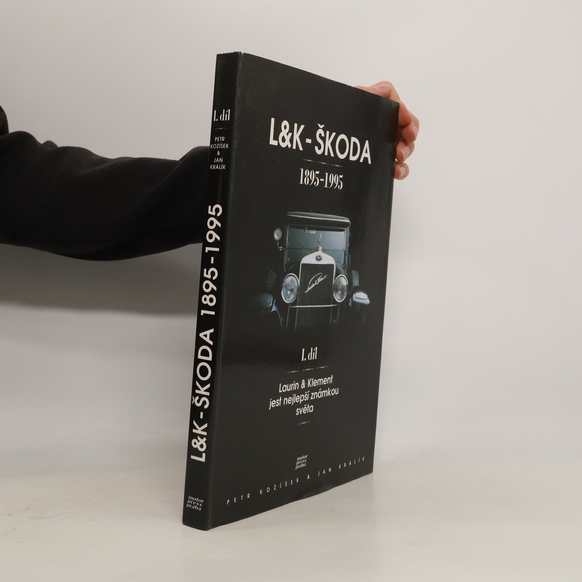 Jan Králík L&K - Škoda 1895-1995 I. díl. Laurin & Klement jest nejlepší známkou světa