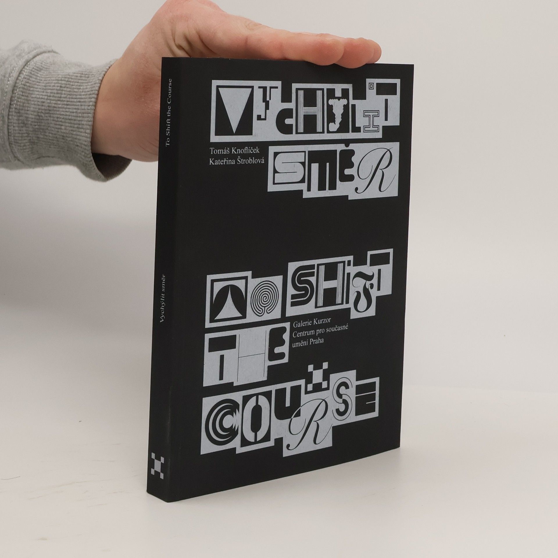 Tomáš Knoflíček Vychýlit směr. To Shift the Course