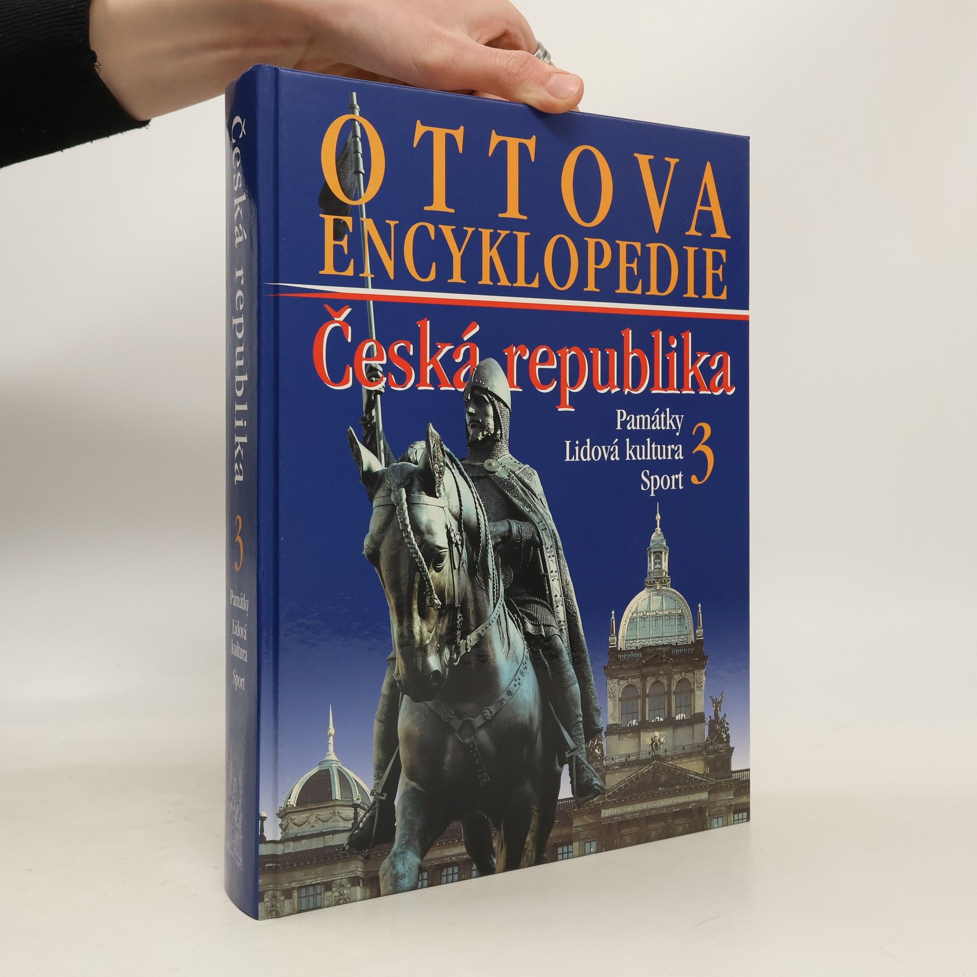Autorenkollektiv Ottova encyklopedie. Česká republika 3. Památky, lidová kultura, sport