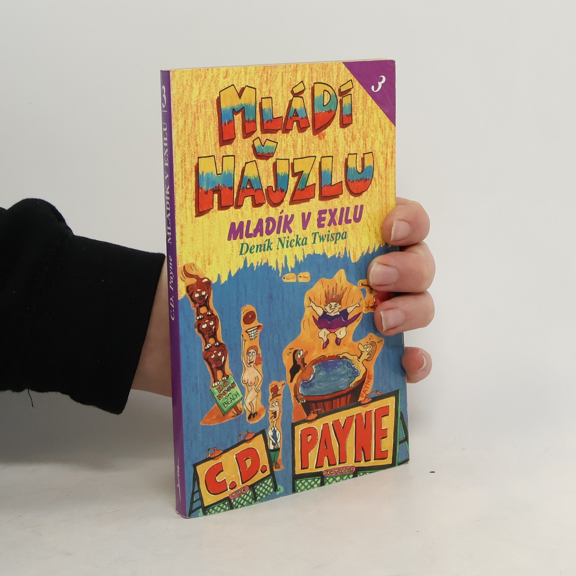 C. D. Payne Mládí v hajzlu 3. Mladík v exilu