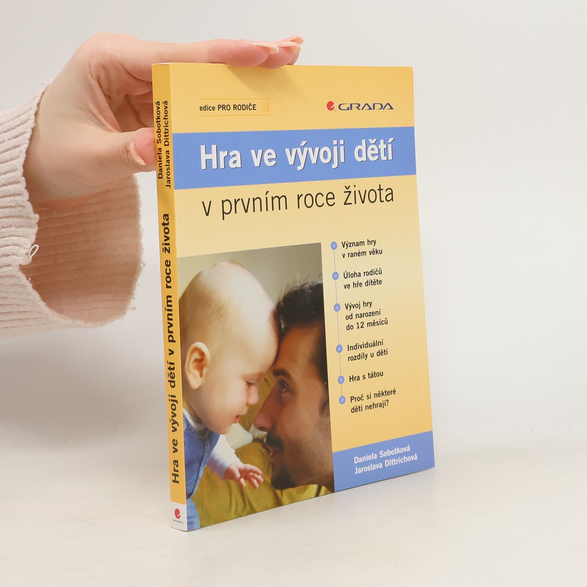 Daniela Sobotková Hra ve vývoji dětí v prvním roce života