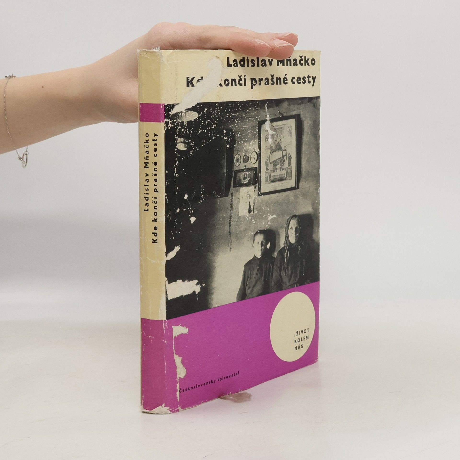 Ladislav Mňačko Kde končí prašné cesty