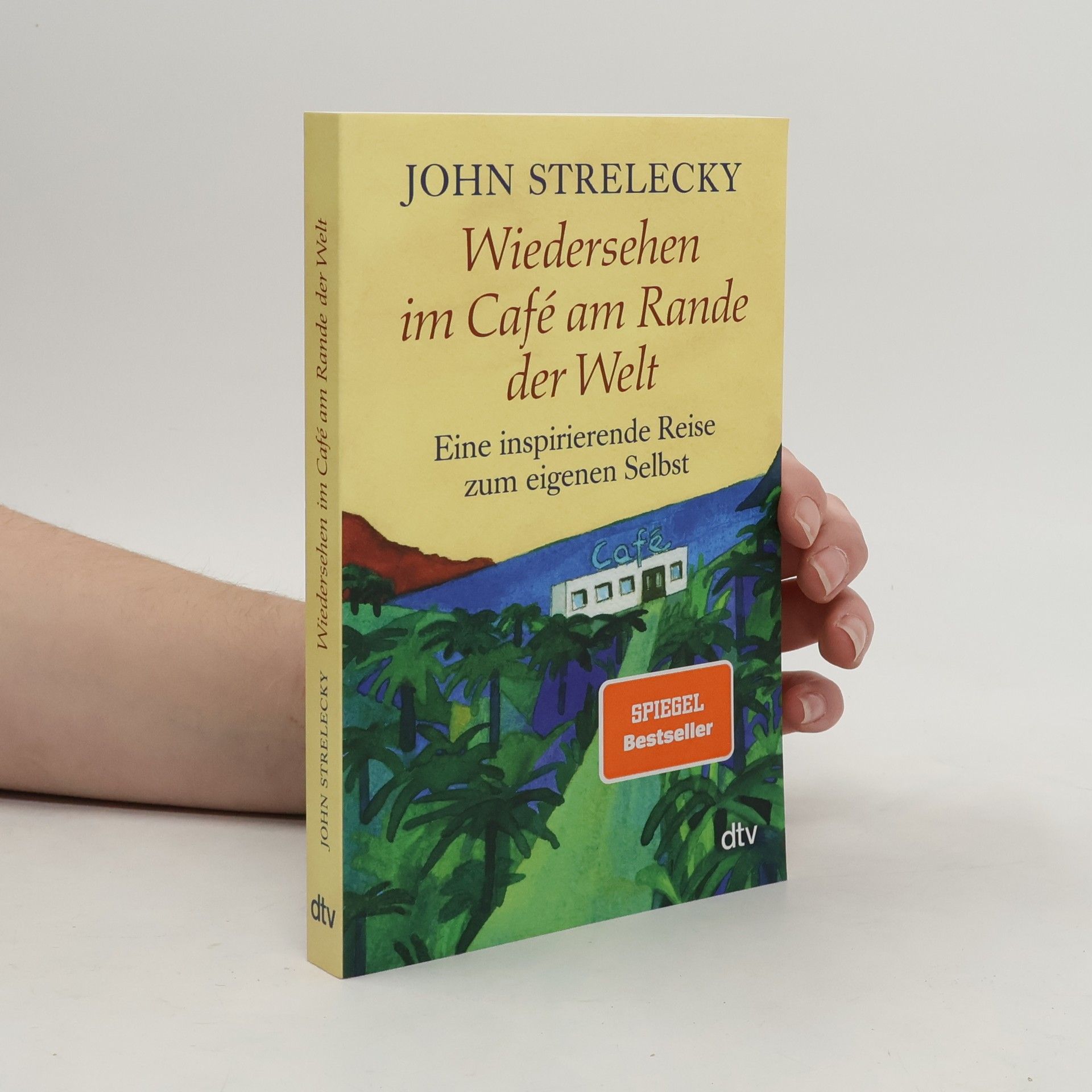John P. Strelecky Wiedersehen im Café am Rande der Welt