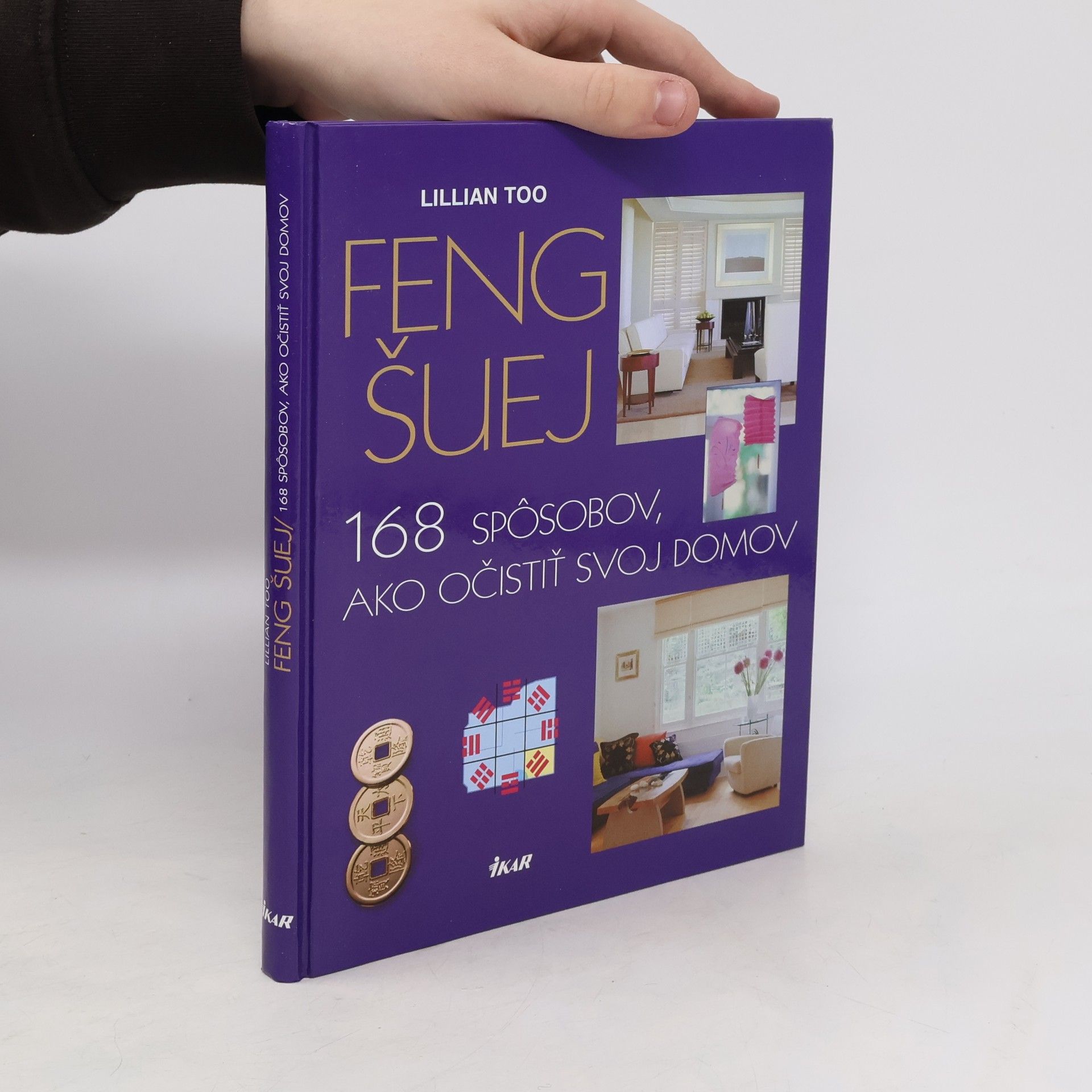 Too Lilian Feng šuej - 168 spôsobov, ako očistiť svoj domov