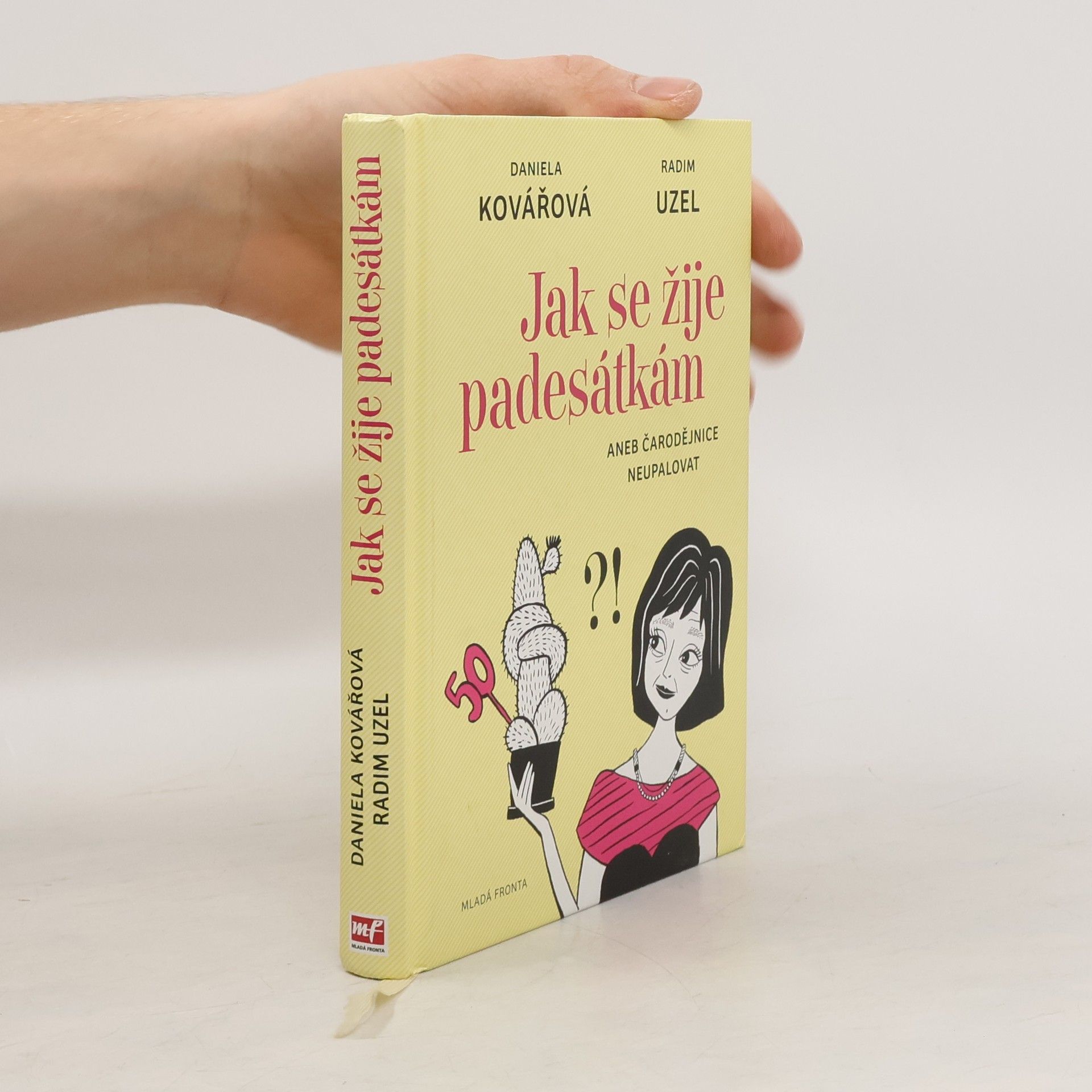 Daniela Kovářová Jak se žije padesátkám aneb Čarodějnice neupalovat