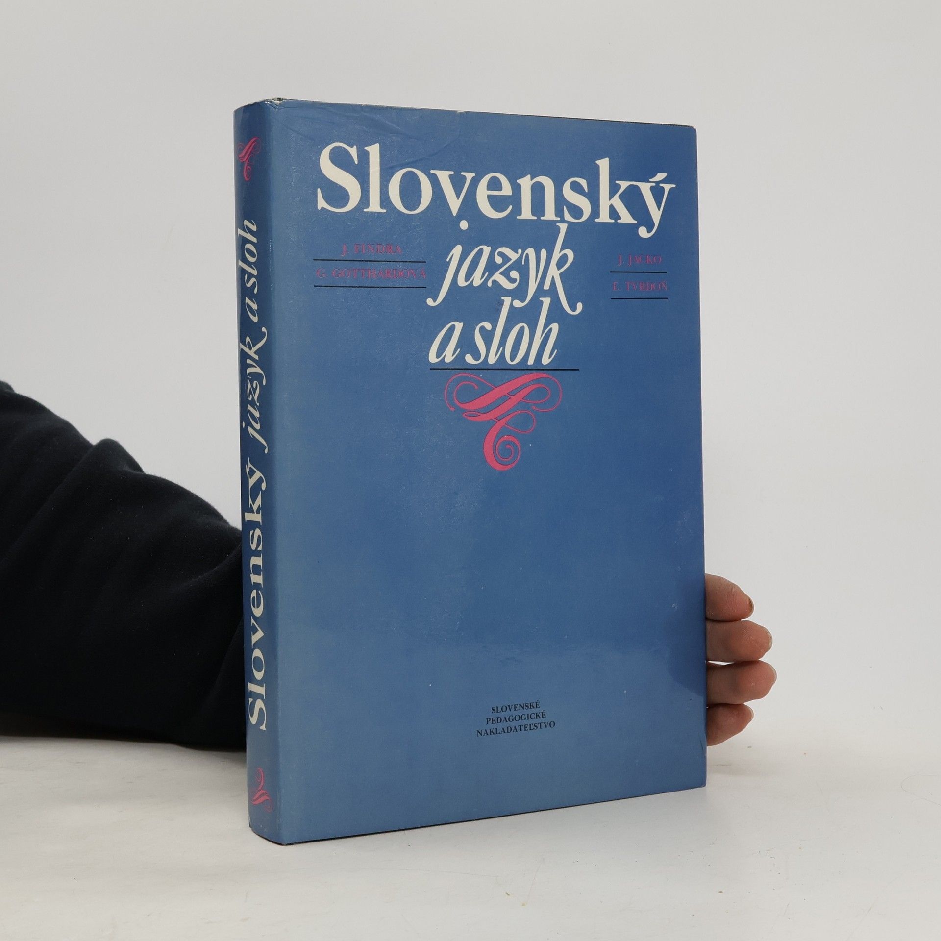 Gotthardová Gabriela Findra Ján Jacko Jozef Tvrdoň Emil Slovenský jazyk a sloh