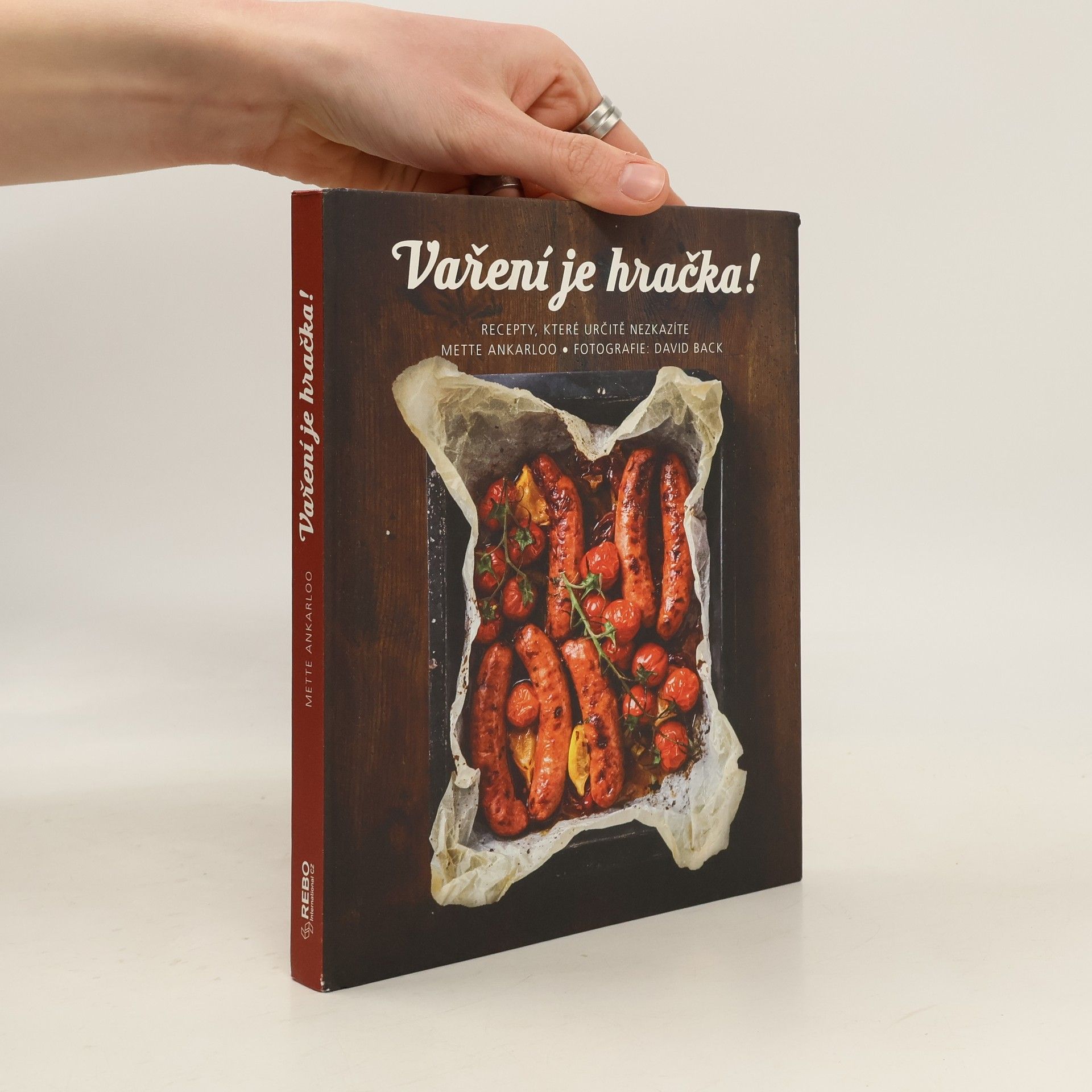 Mette Ankarloo Vaření je hračka! : recepty, které určitě nezkazíte