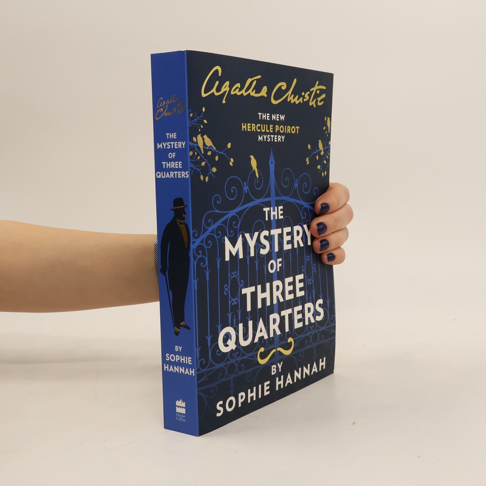 Sophie Hannah The Mystery of Three Quarters : the New Hercule Poirot Mystery