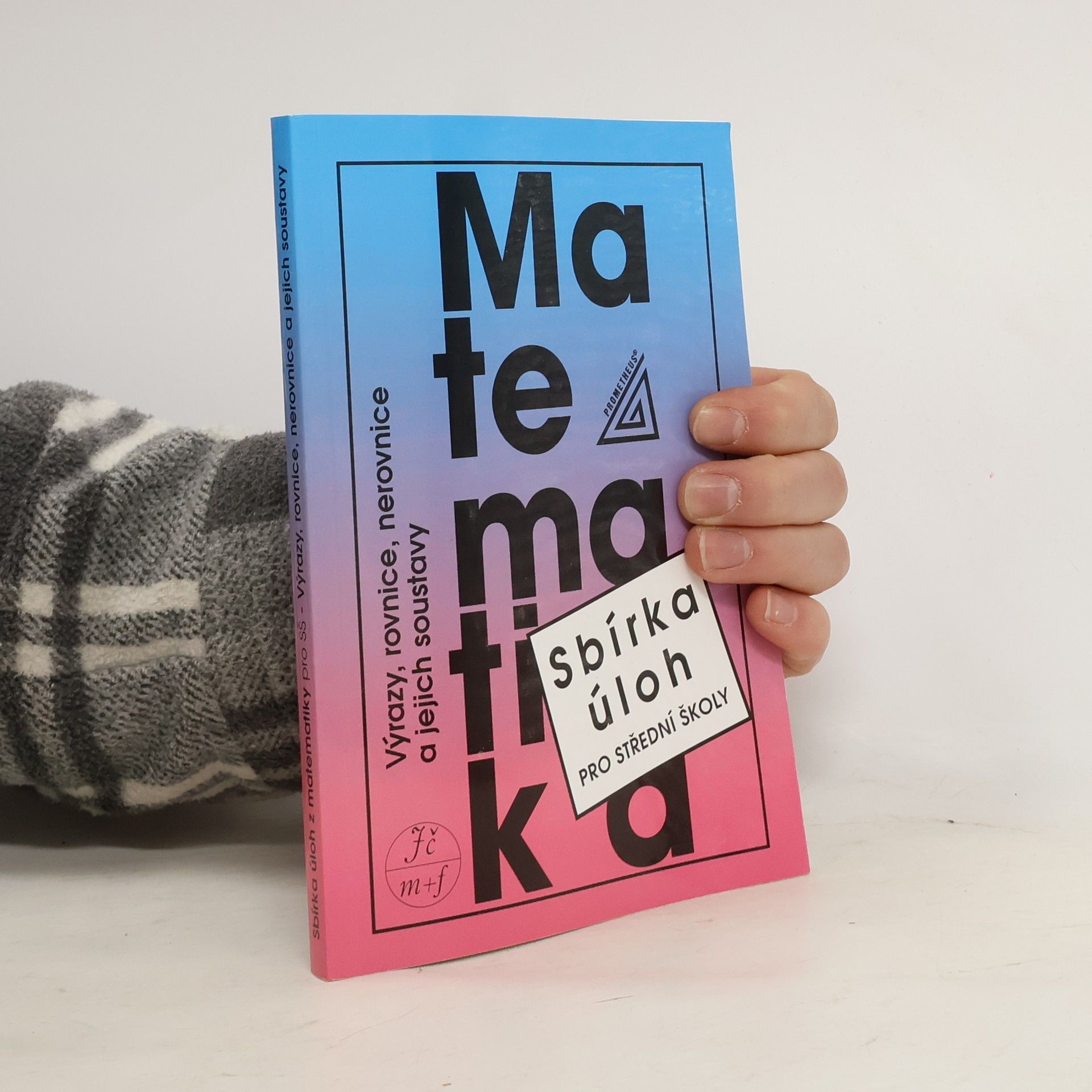 František Janeček Sbírka úloh z matematiky pro střední školy