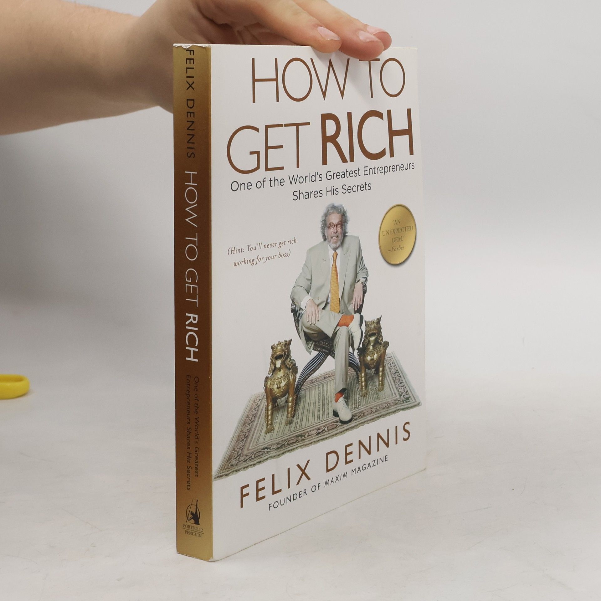 Felix Dennis How to Get Rich