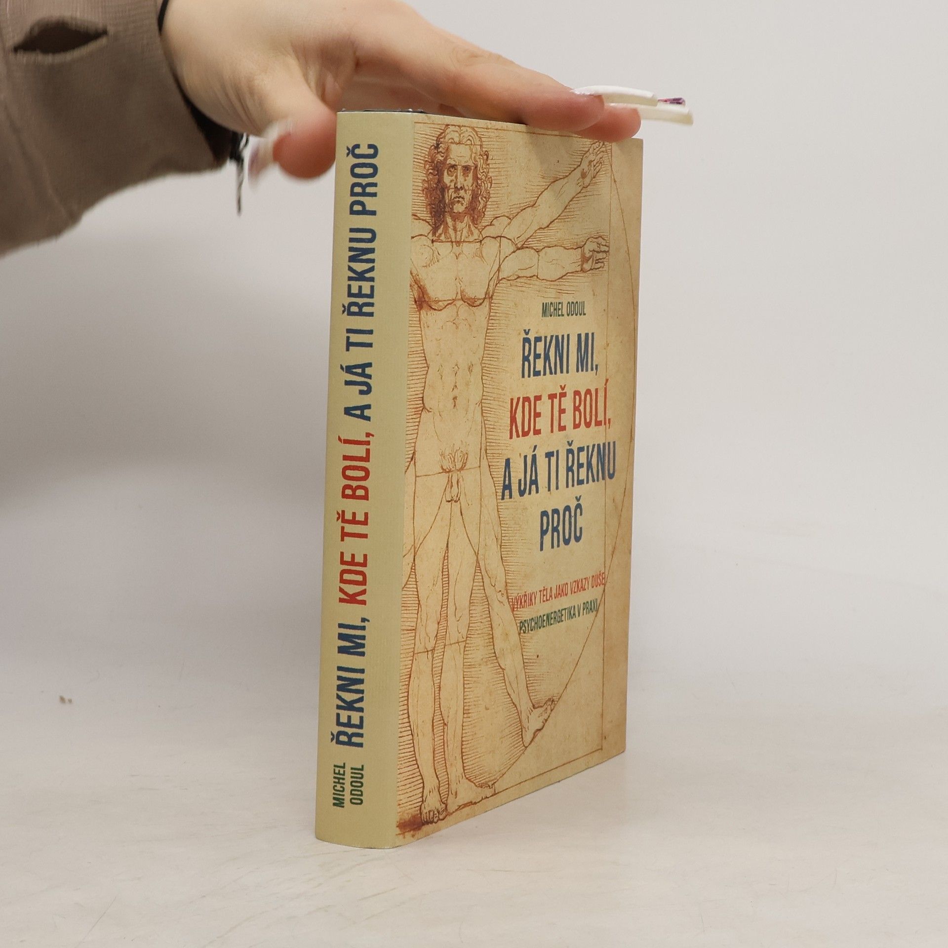 Michel Odoul Řekni mi, kde tě bolí, a já ti řeknu proč