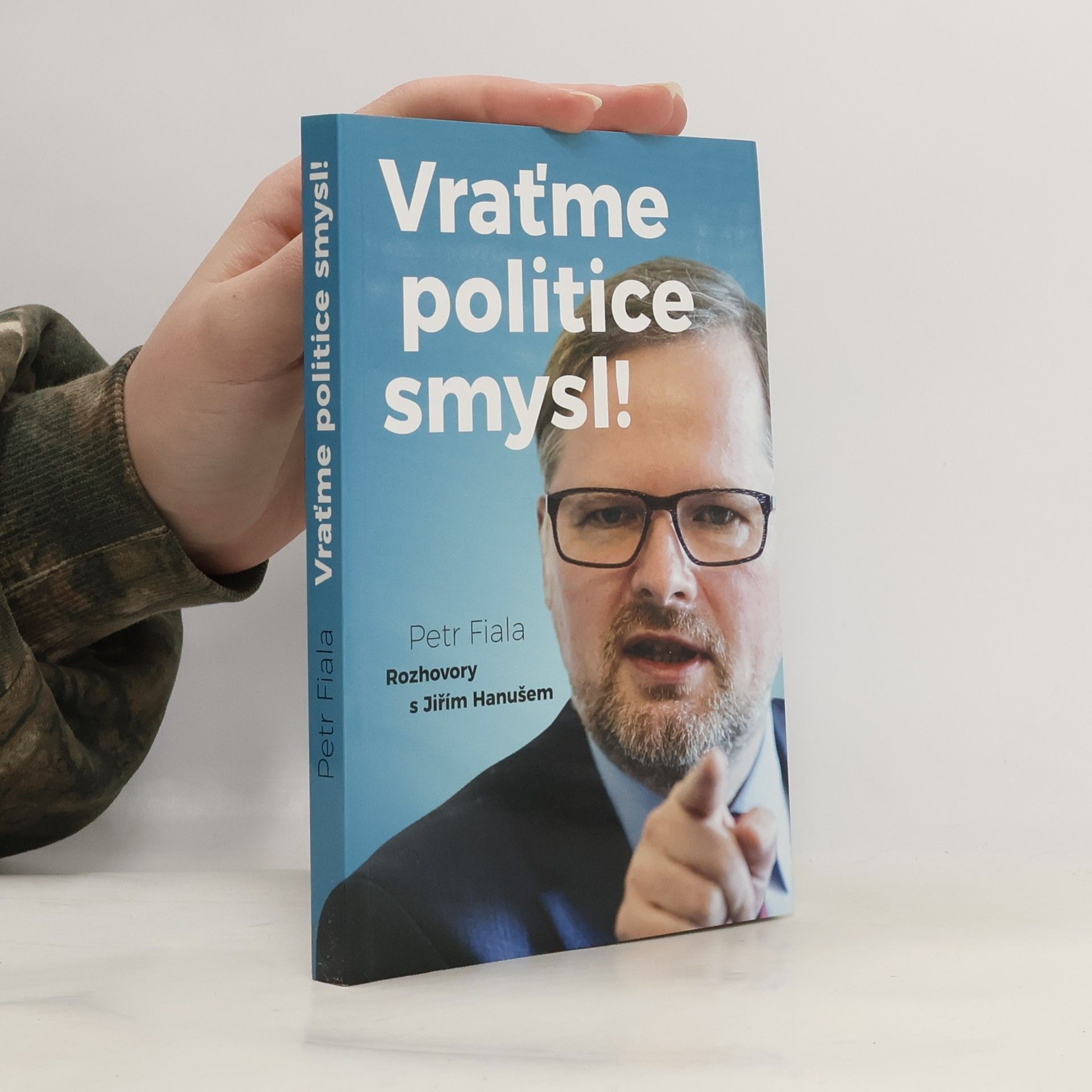 Jiří Hanuš Vraťme politice smysl!