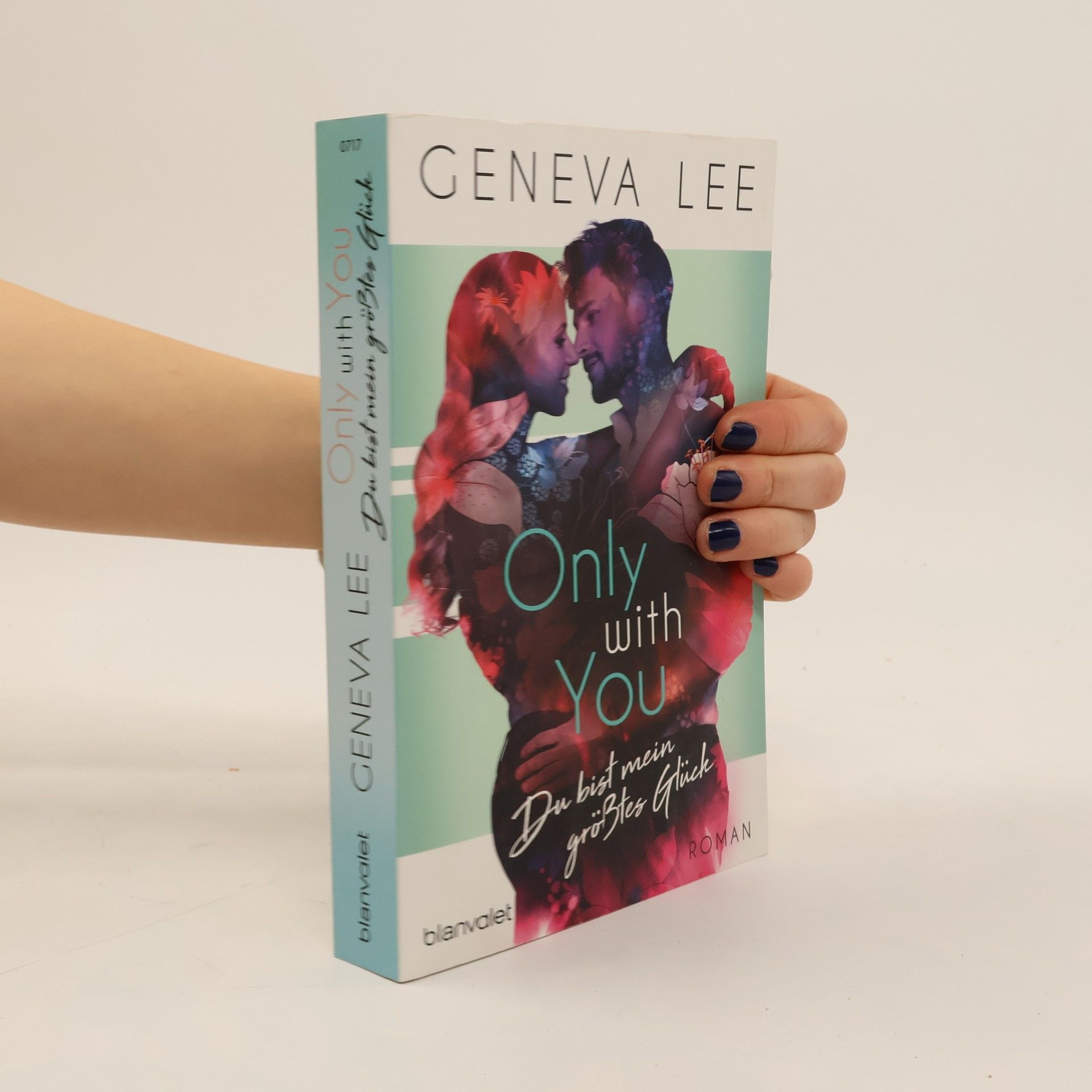 Geneva Lee Only with you - Du bist mein größtes Glück