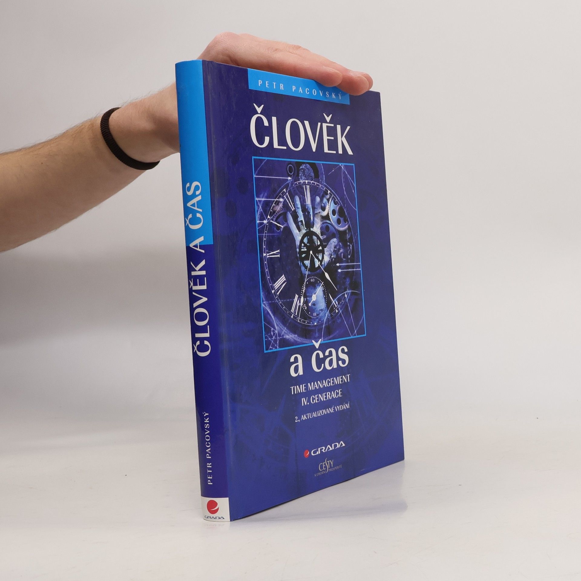 Petr Pacovský Člověk a čas. Time management IV. generace