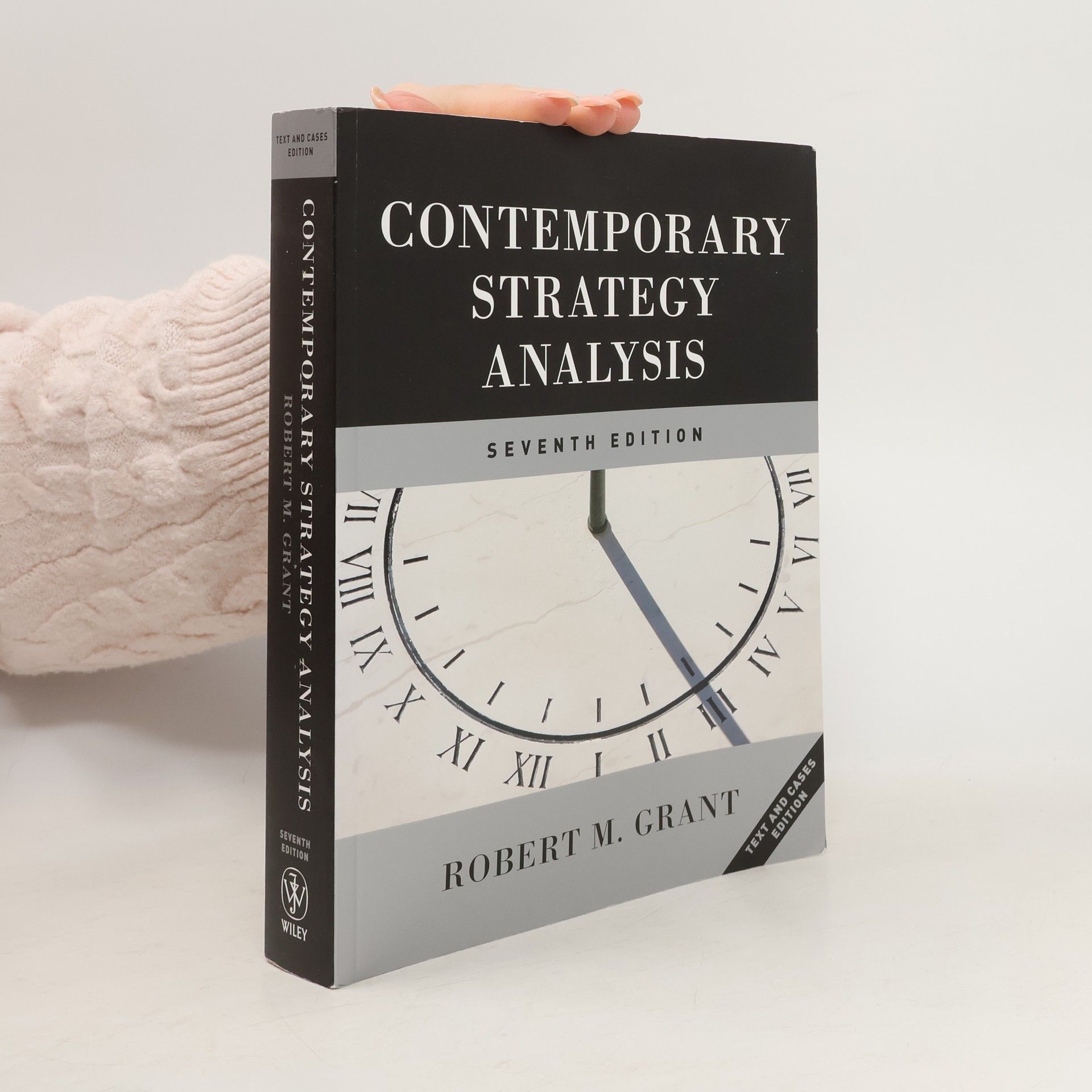 Robert Morris Grant Contemporary strategy analysis: Text and cases