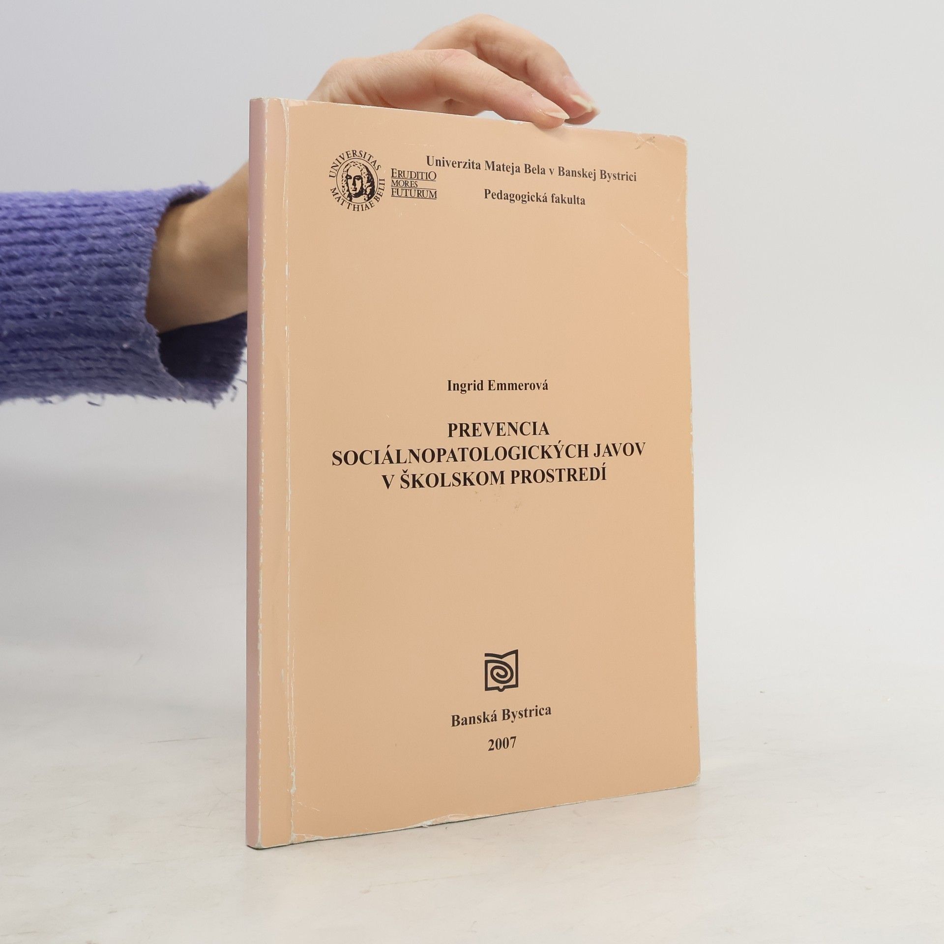 Ingrid Emmerová Prevencia sociálnopatologických javov v školskom prostredí