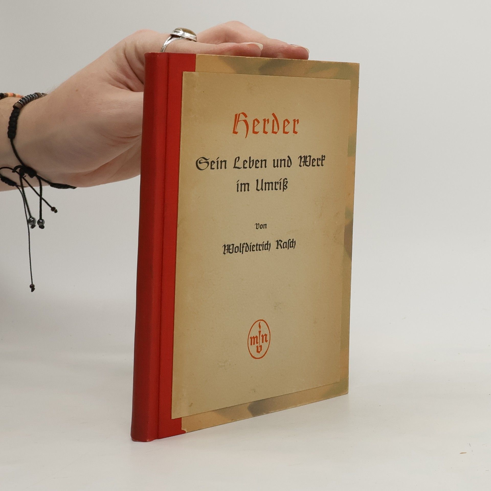 Wolfdietrich Rasch Herder. Sein Leben und Werk im Umriß