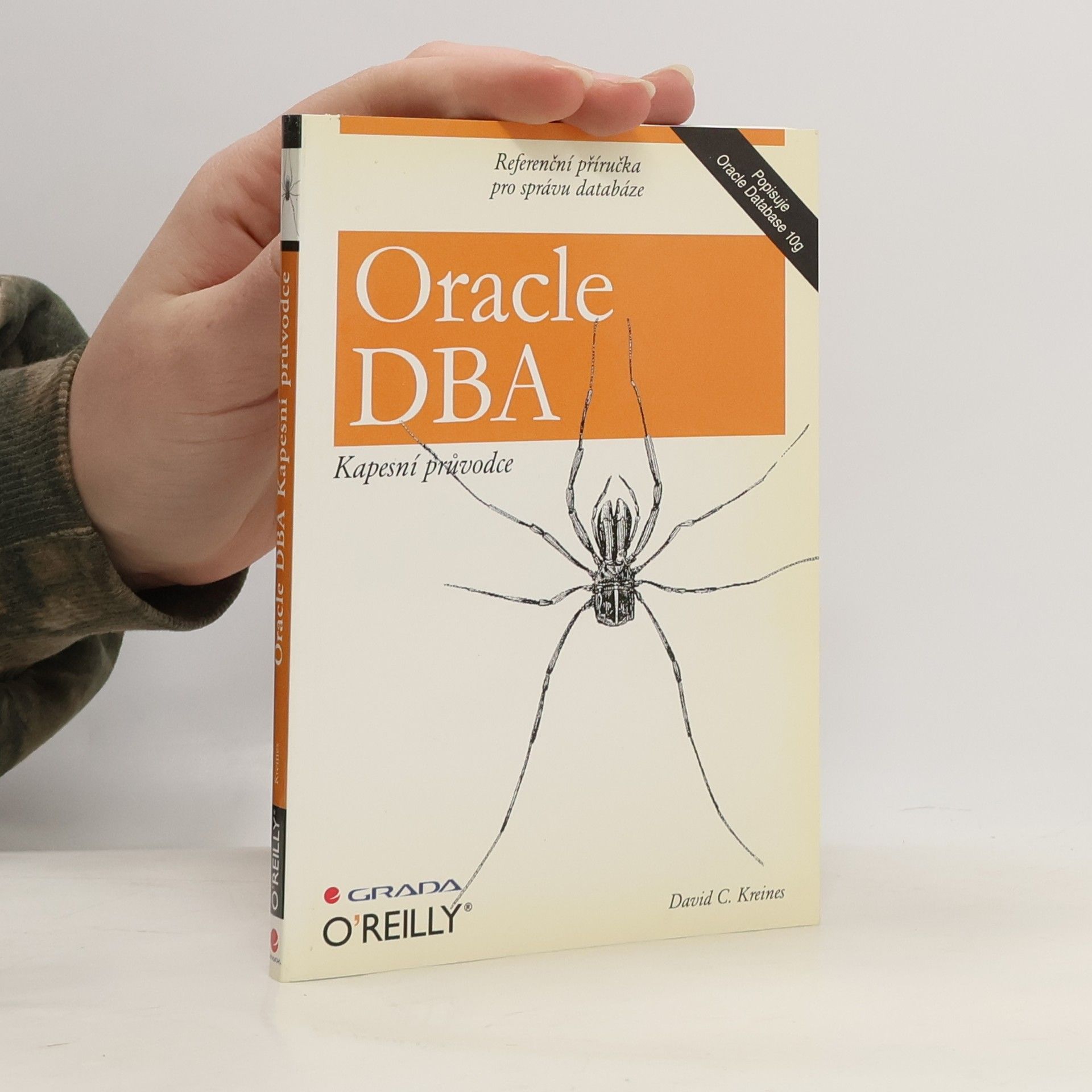 David C. Kreines Oracle DBA. Kapesní průvodce