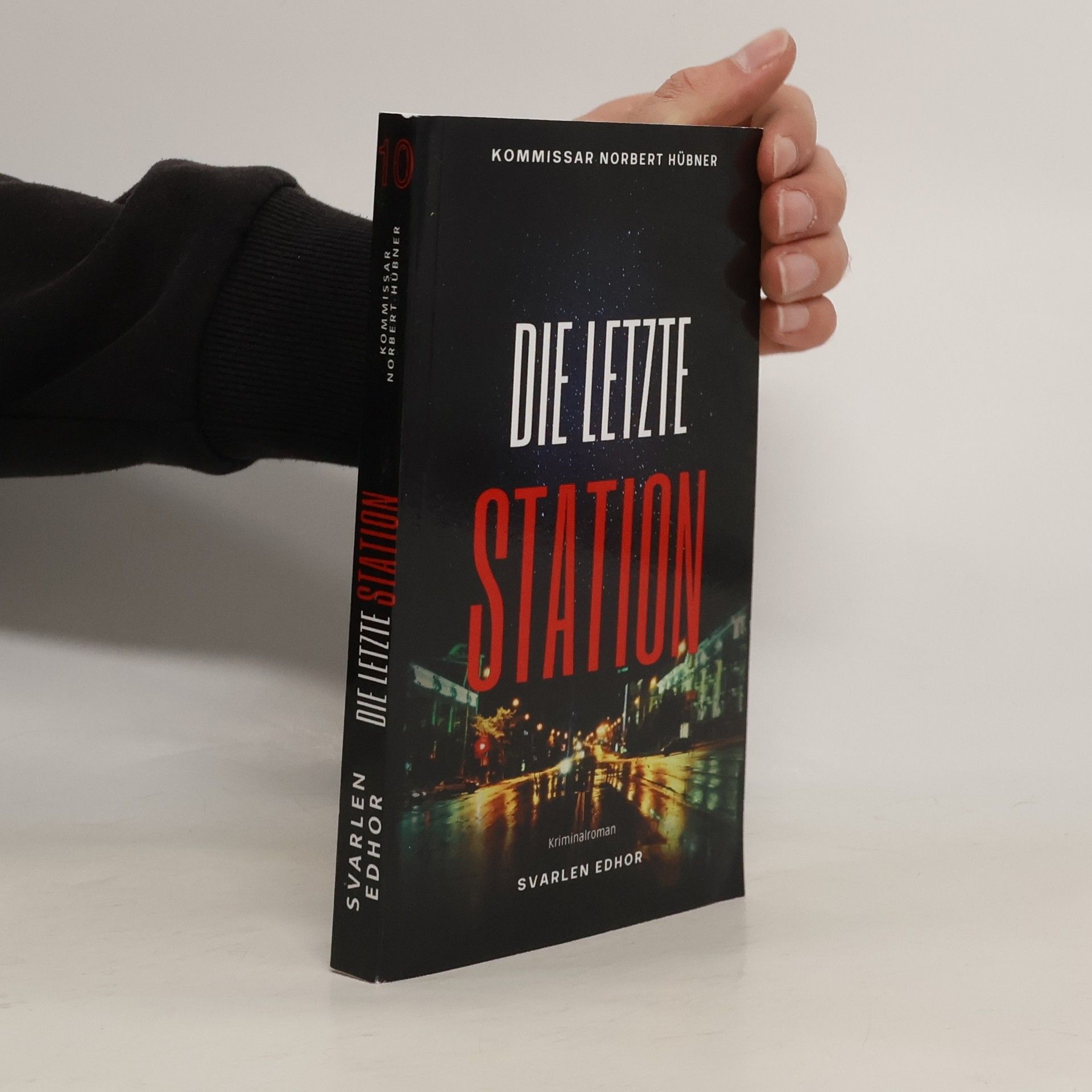 Svarlen Edhor Kommissar Norbert Hübner ermittelt - 10: Die letzte Station