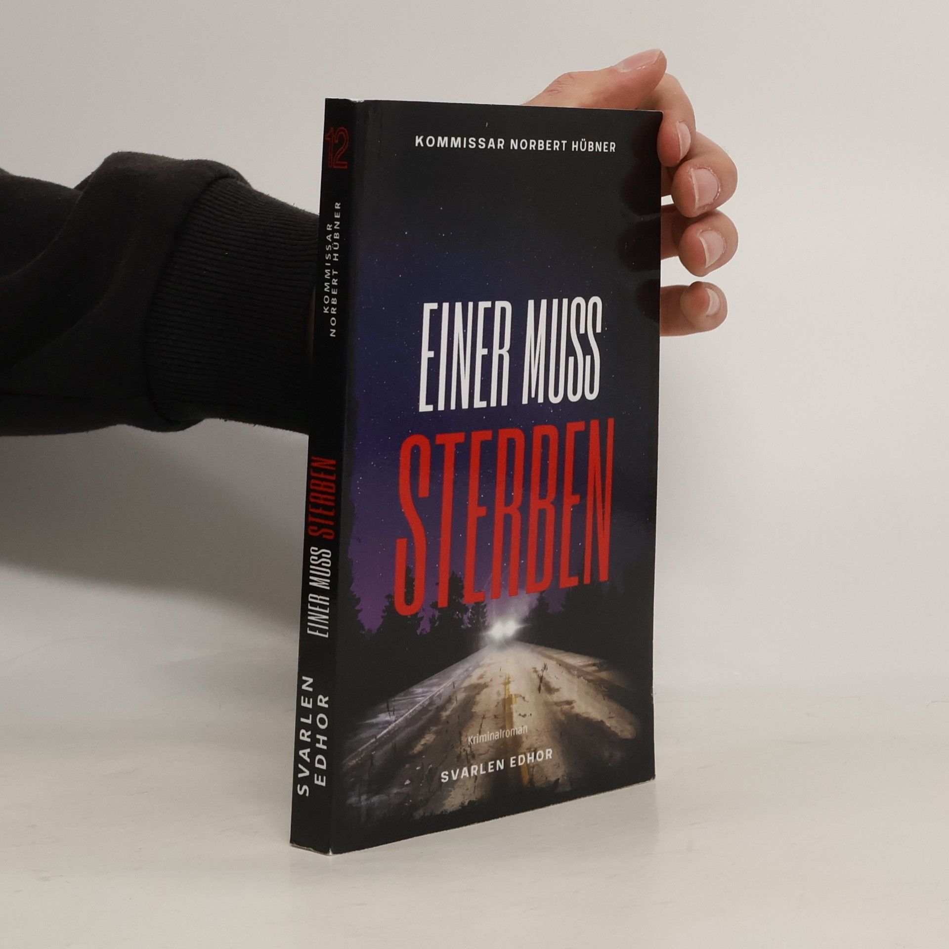 Svarlen Edhor Kommissar Norbert Hübner - 12: Einer muss sterben
