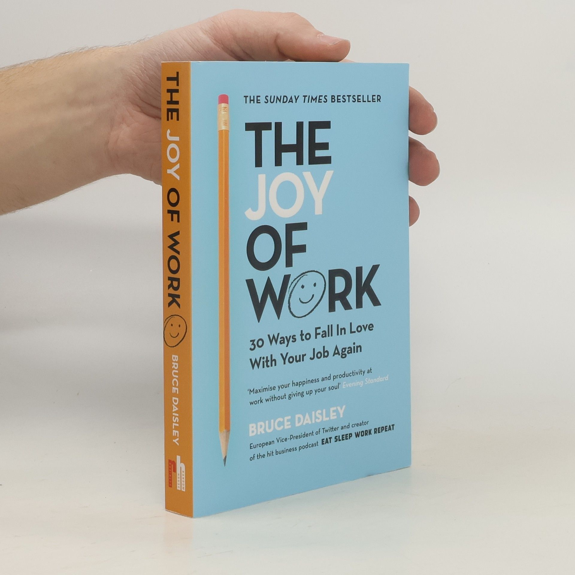 Bruce Daisley The joy of work : 30 ways to fix your work culture and fall in love with your job again