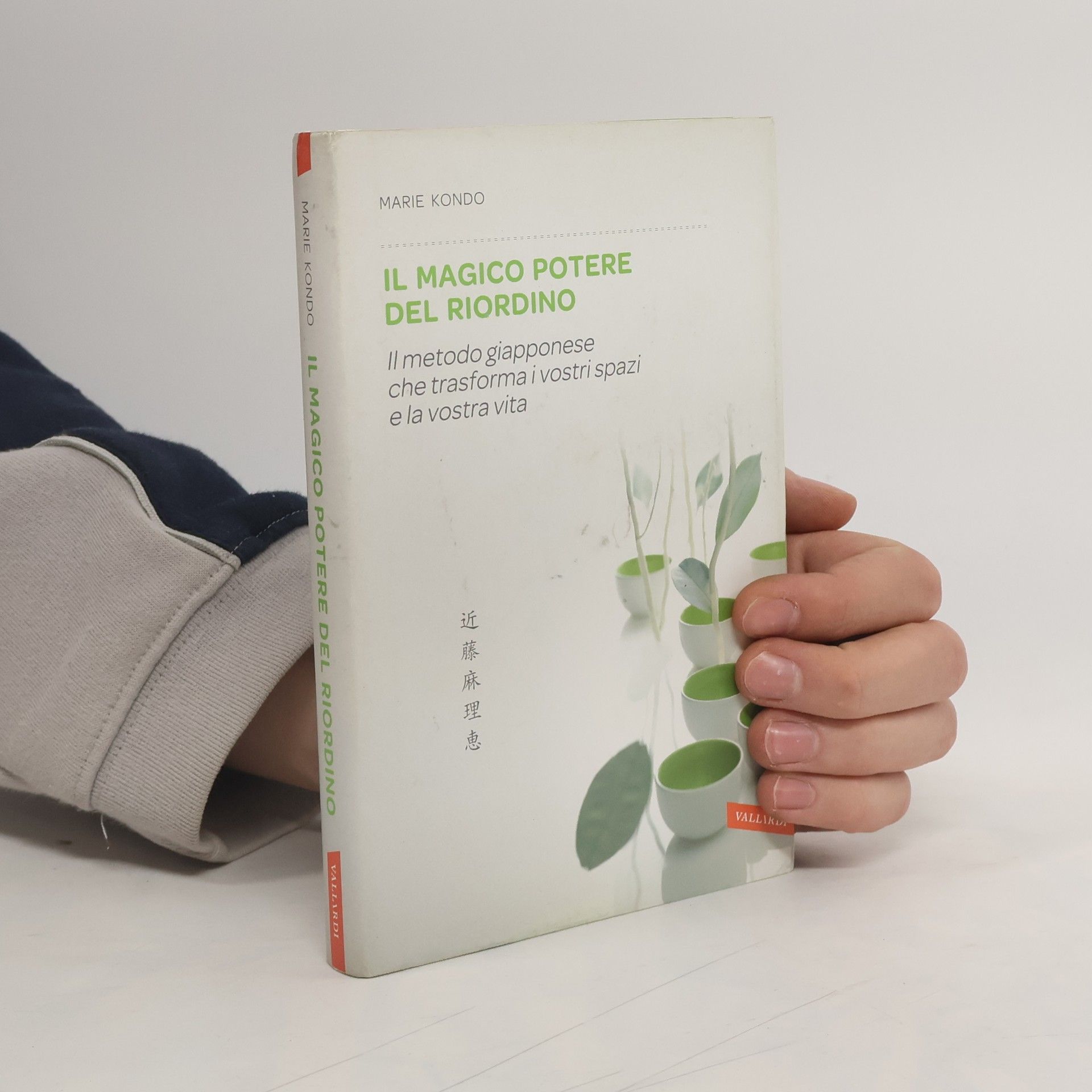 Marie Kondō Il magico potere del riordino. Il metodo giapponese che trasforma i vostri spazi e la vostra vita