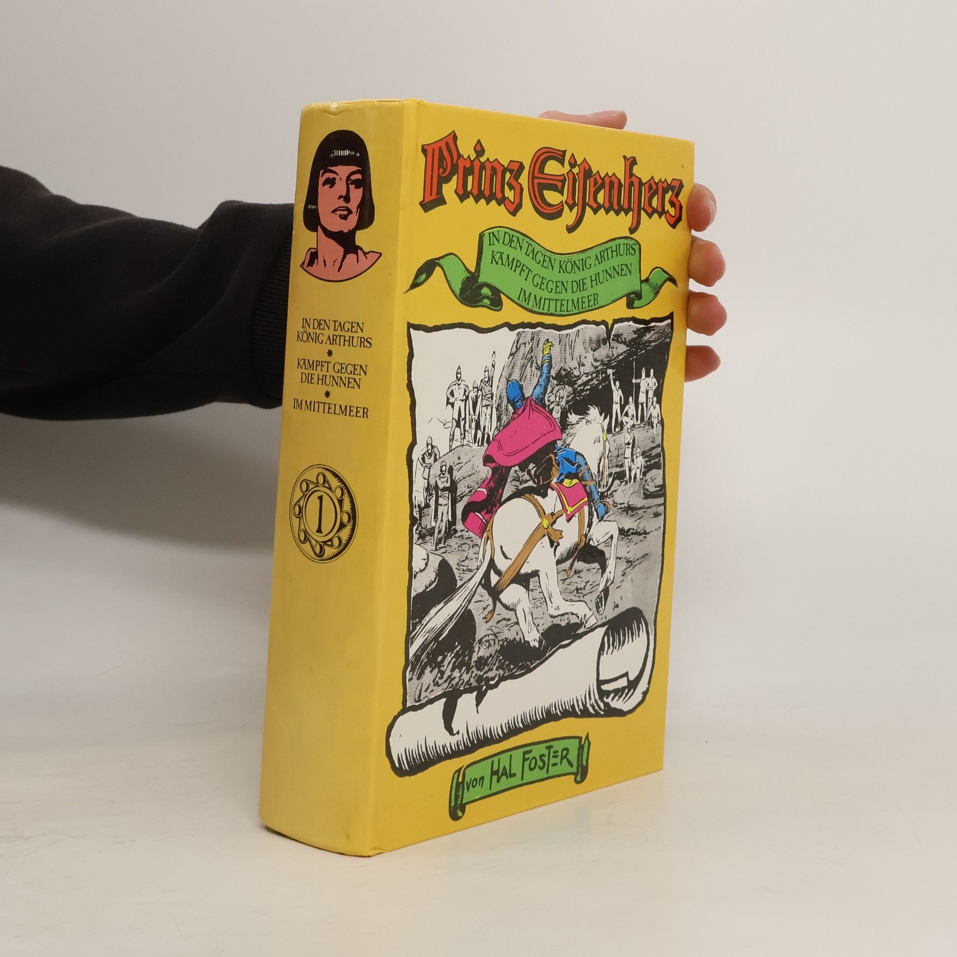 Prinz Eisenherz I. In den Tagen König Arthurs. Kämpft gegen die Hunnen. Im Mittelmeer