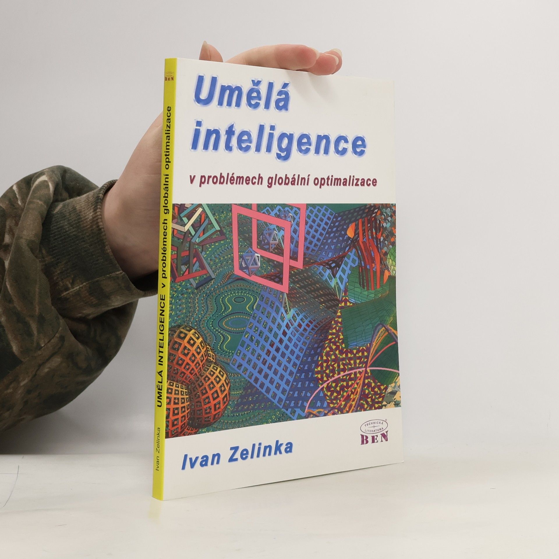 Ivan Zelinka Umělá inteligence v problémech globální optimalizace