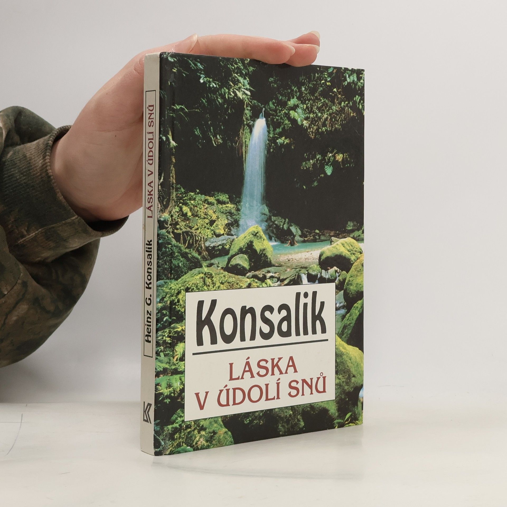 Heinz G. Konsalik Láska v údolí snů