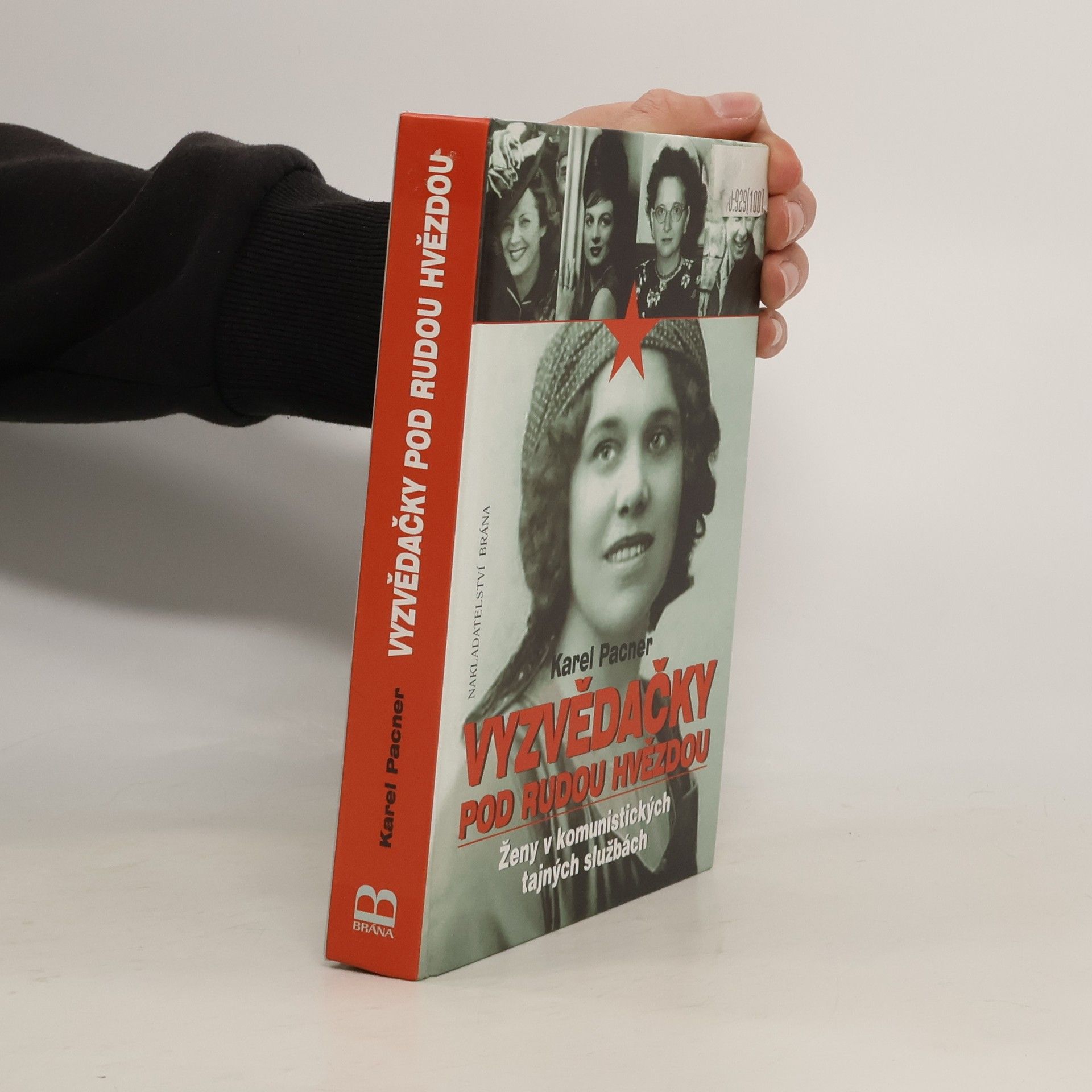 Karel Pacner Vyzvědačky pod rudou hvězdou. Ženy v komunistických tajných službách