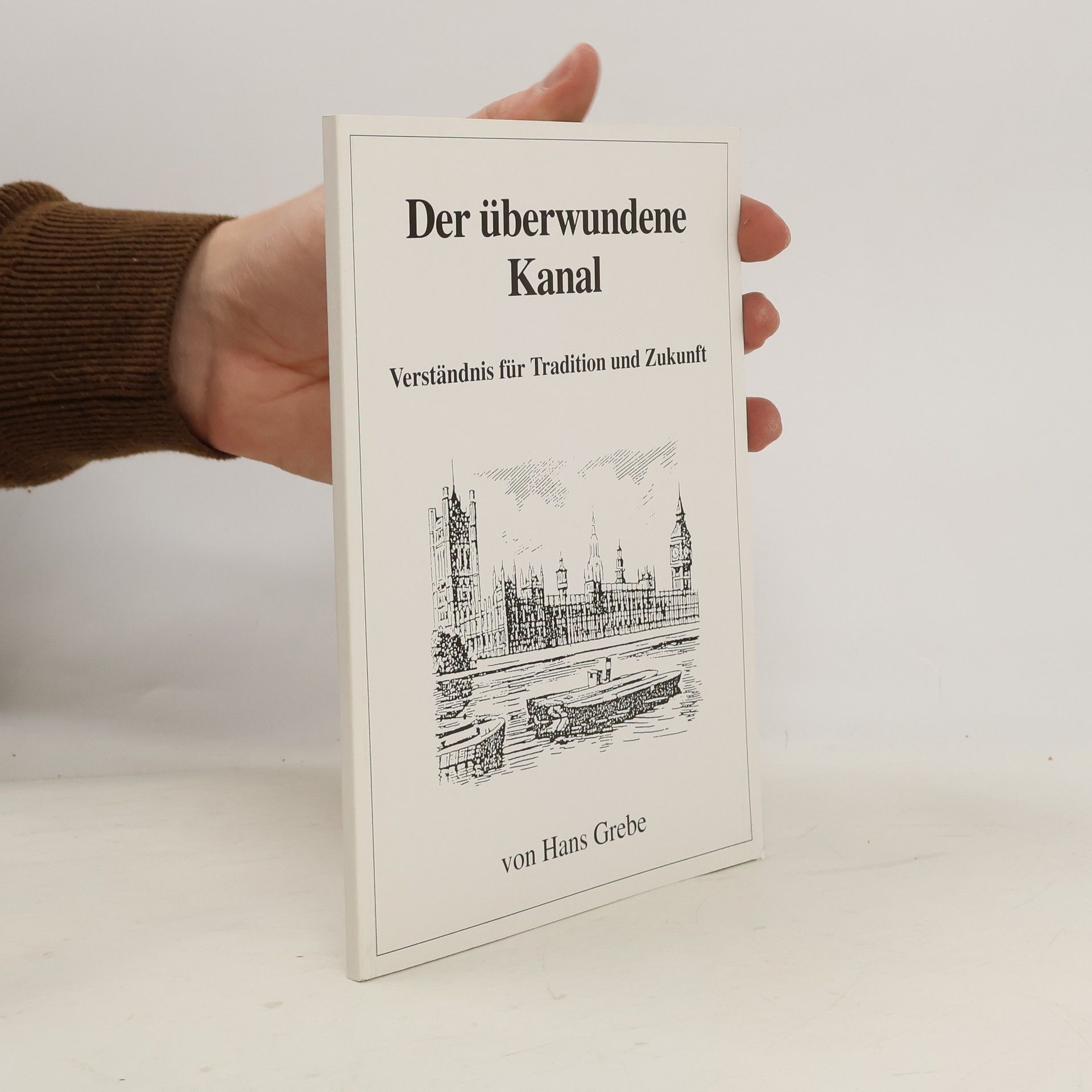 Hans Grebe Der überwundene Kanal