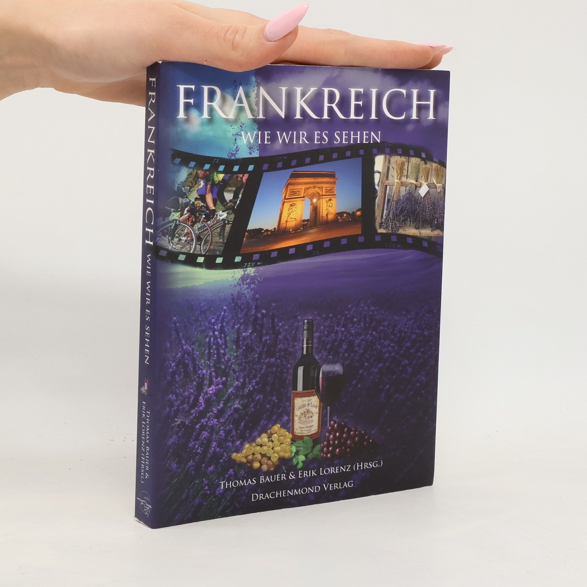 Thomas Bauer-Kotelenez Frankreich, wie wir es sehen