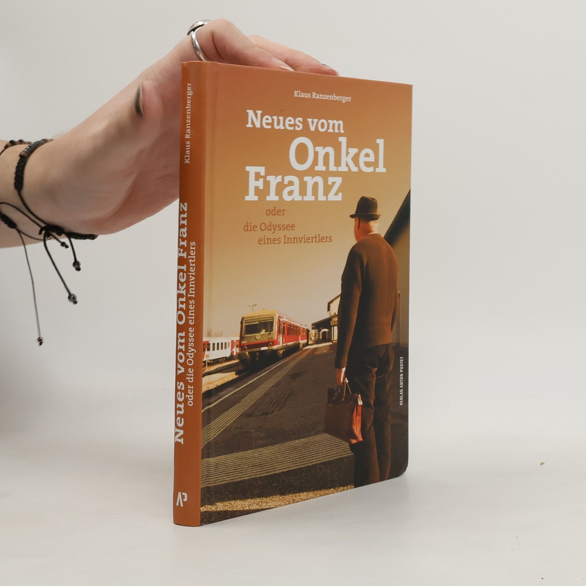 Klaus Ranzenberger Neues vom Onkel Franz oder Die Odyssee eines Innviertlers