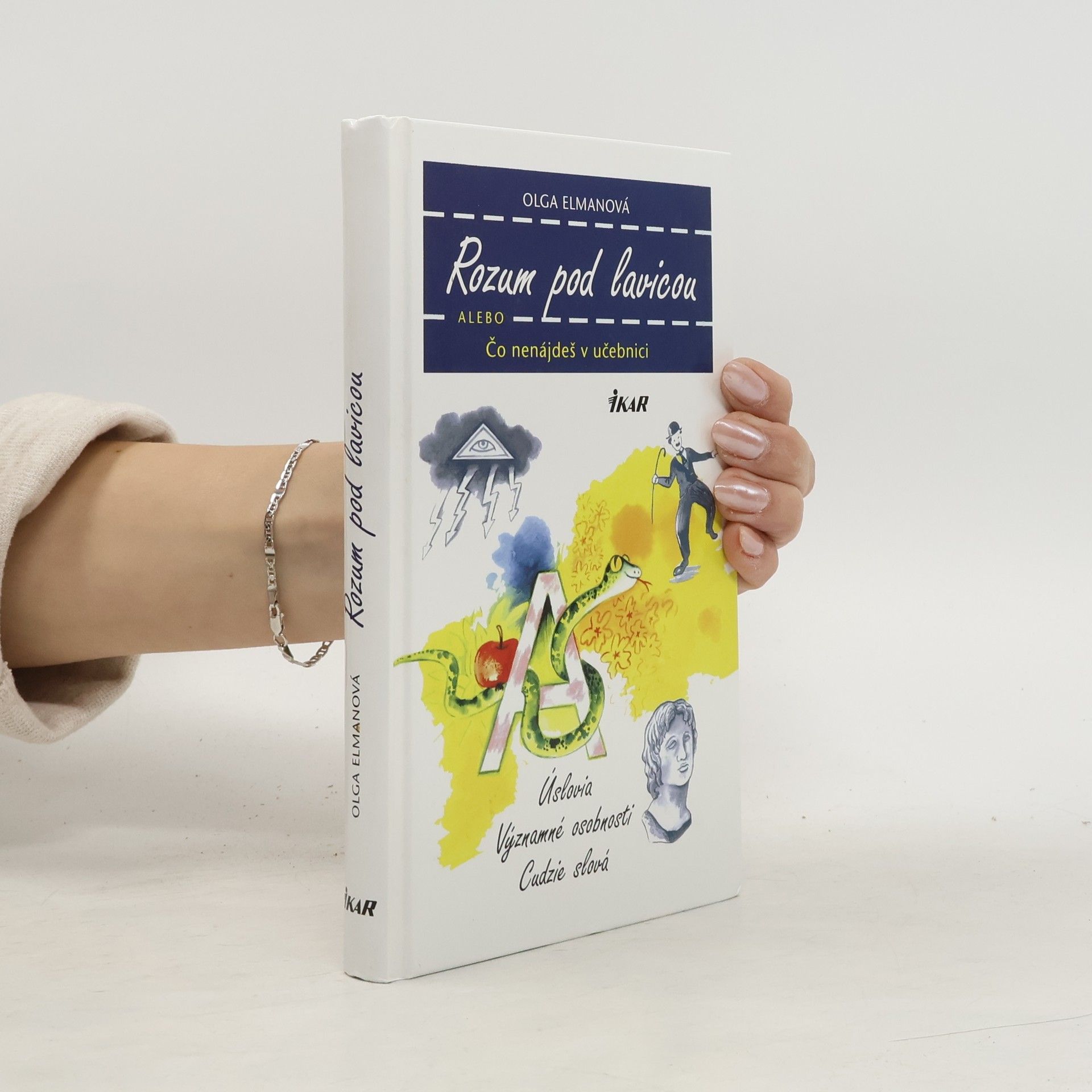 Olga Elmanová Rozum pod lavicou alebo Čo nenájdeš v učebnici
