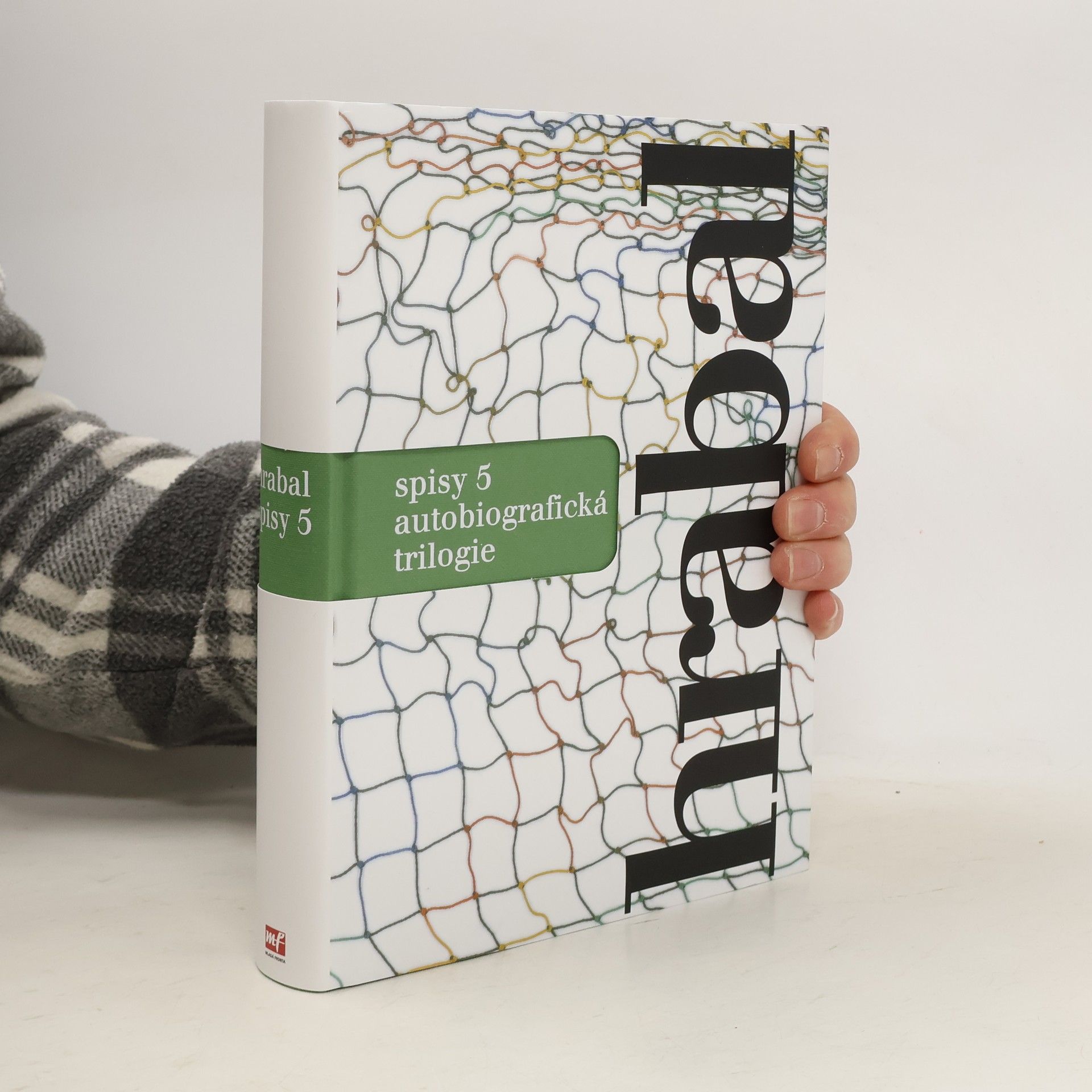 Bohumil Hrabal Spisy 5: autobiografická trilogie