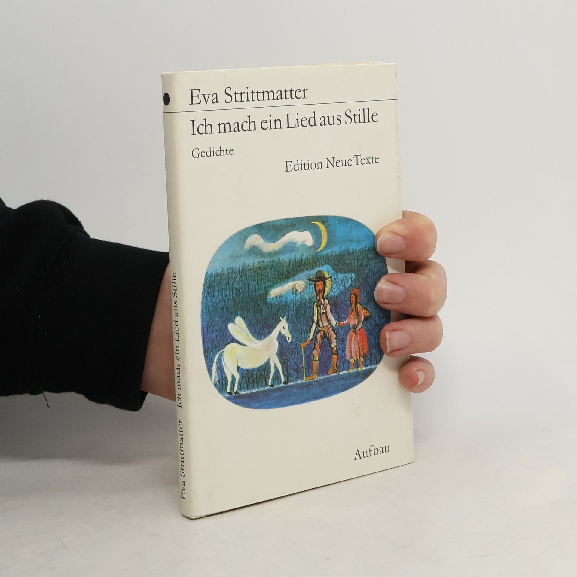 Eva Strittmatter Ich mach ein Lied aus Stille