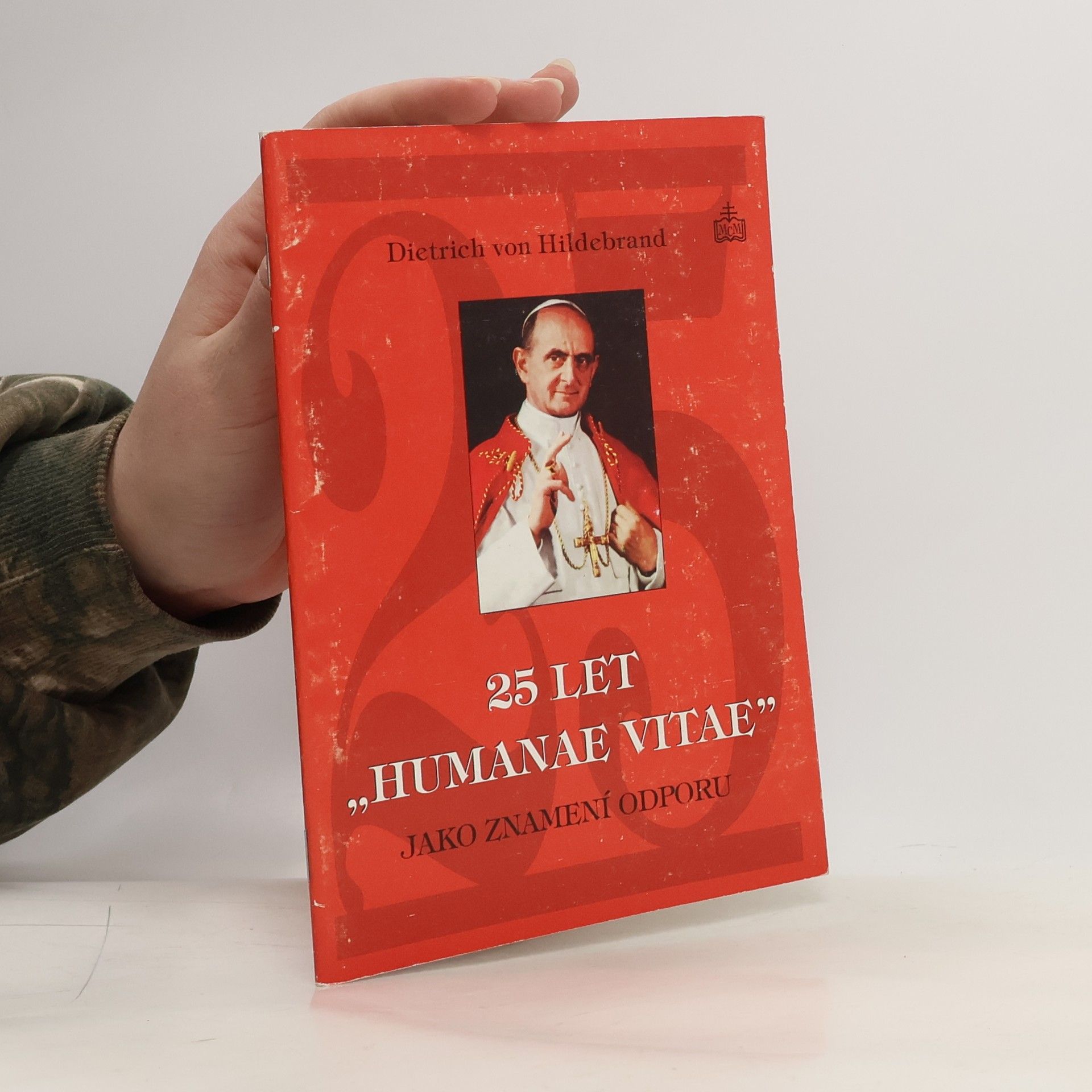 Dietrich von Hildebrand 25 let "HUMANAE VITAE" jako znamení odporu