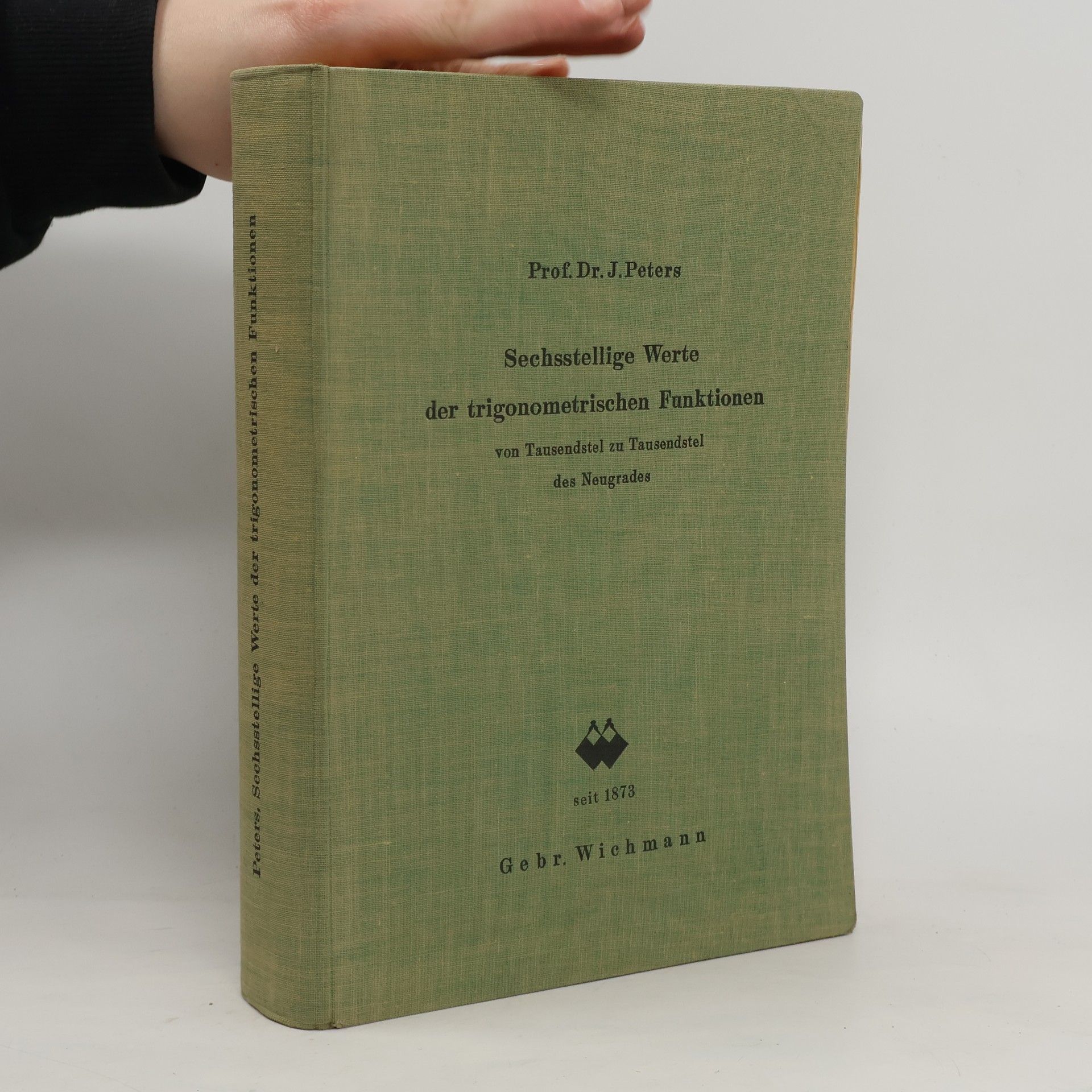 Jean Peters Sechsstellige Werte der trigonometrischen Funktionen von Tausendstel zu Tausendstel des Neugrades