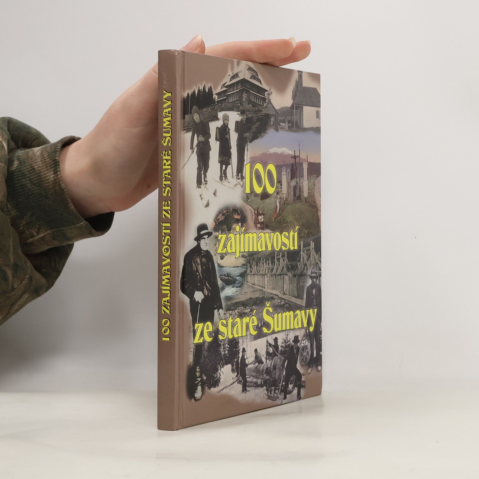 100 zajímavostí ze staré Šumavy