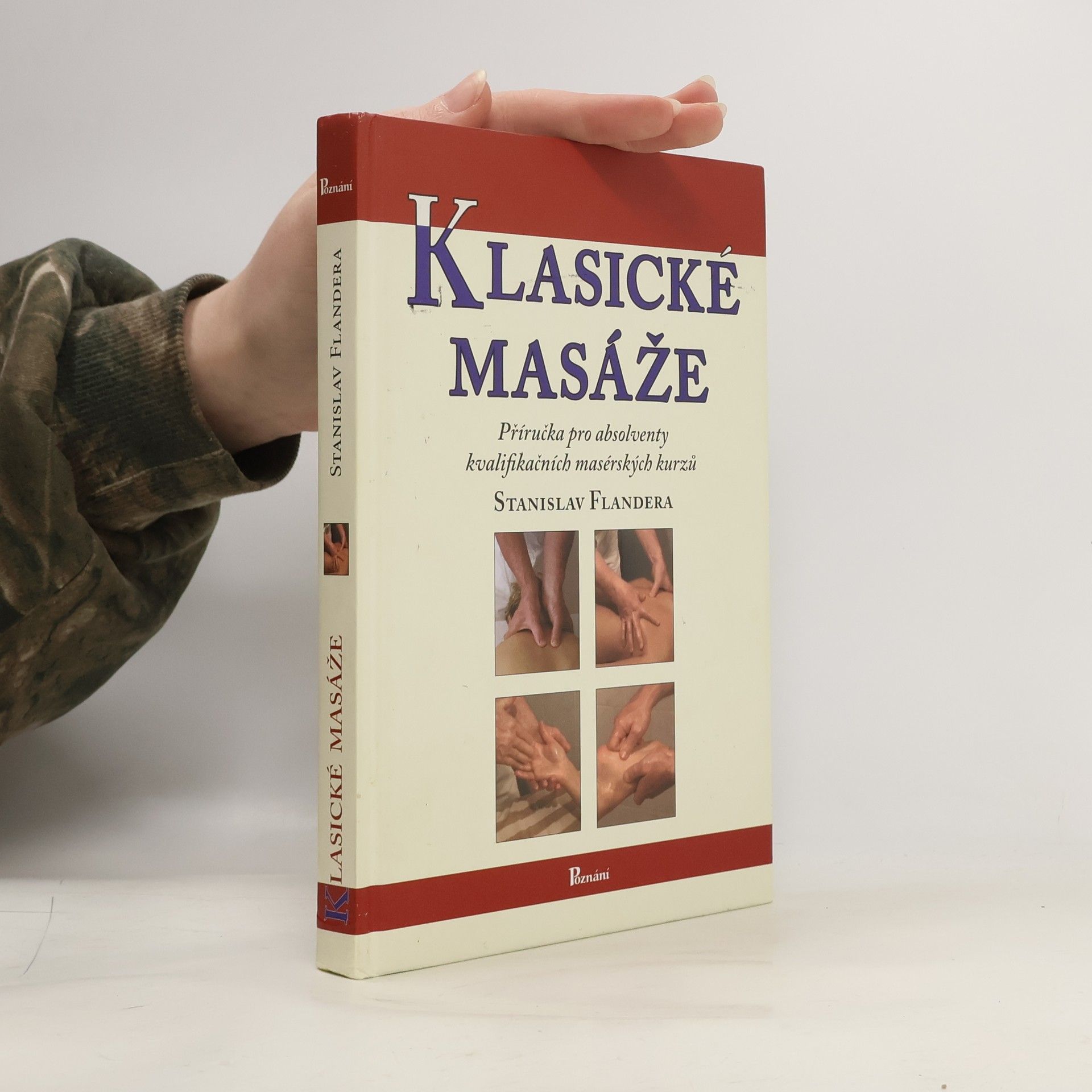Klasické masáže : [příručka pro absolventy kvalifikačních masérských kurzů]