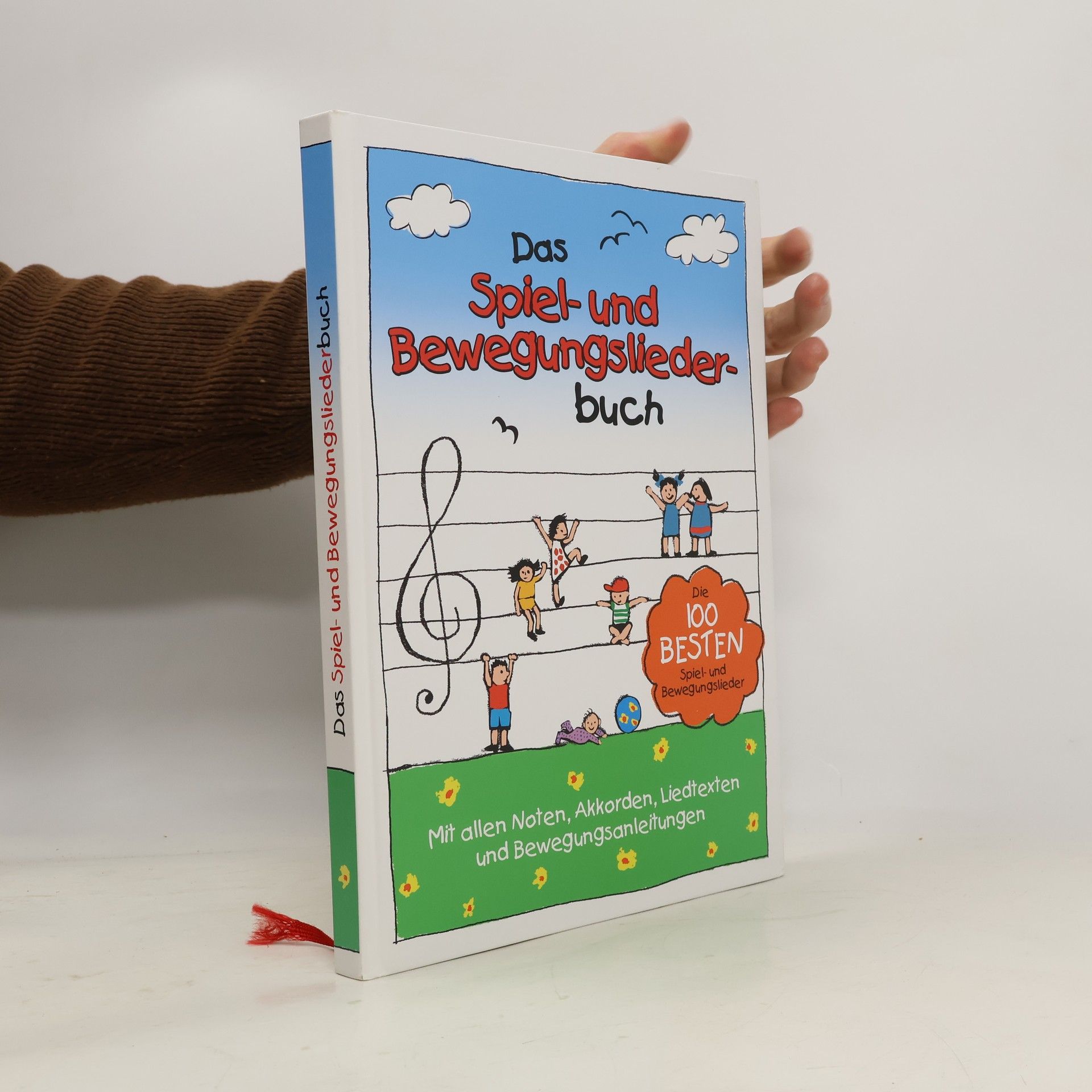 Das Spiel- und Bewegungsliederbuch. Die 100 besten Spiel- und Bewegungslieder