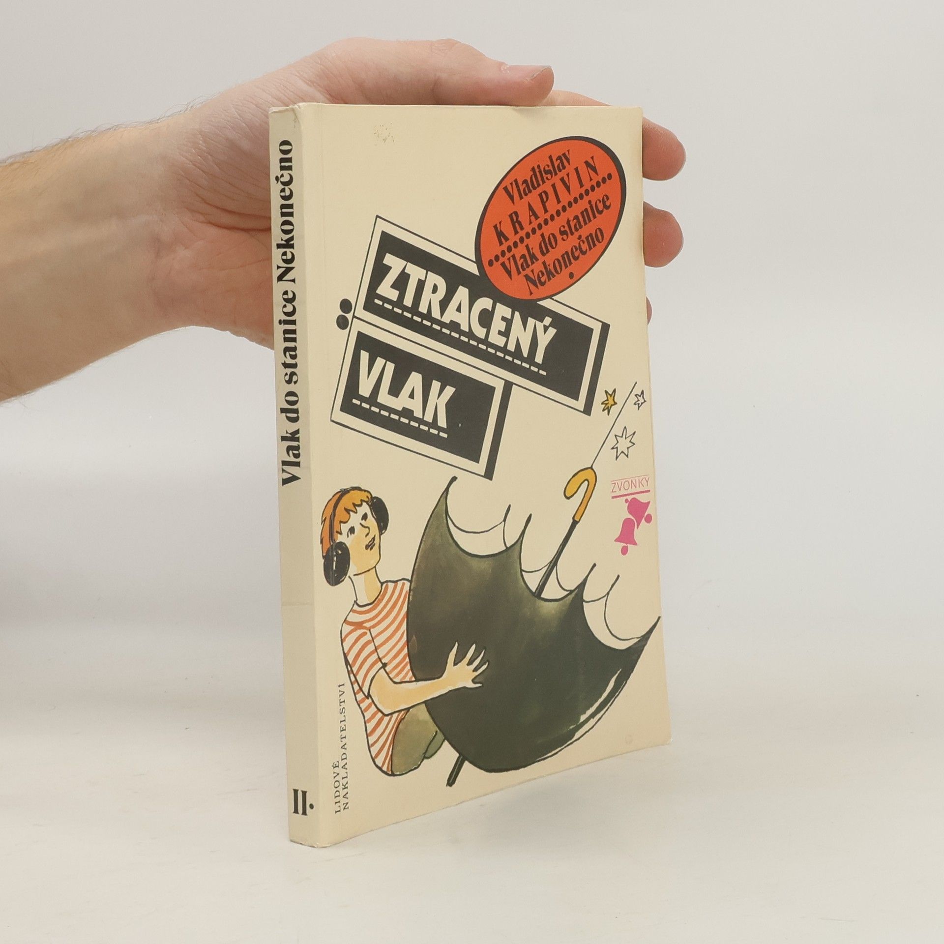 Vladislav Petrovič Krapivin Vlak do stanice Nekonečno : Pro čtenáře od 9 let. Díl 2, Ztracený vlak