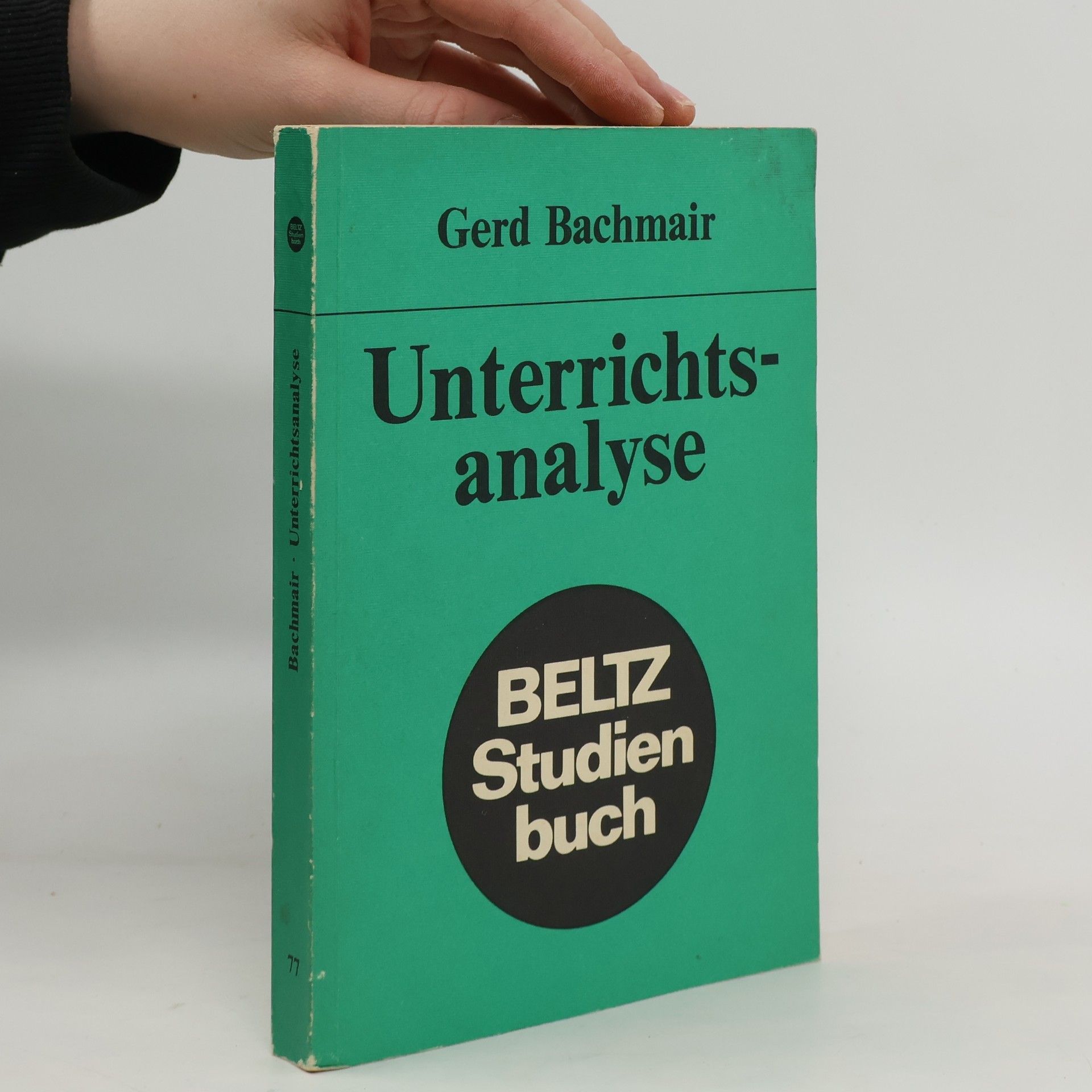 Gerd Bachmair Beltz Studienbuch - 77: Unterrichtsanalyse