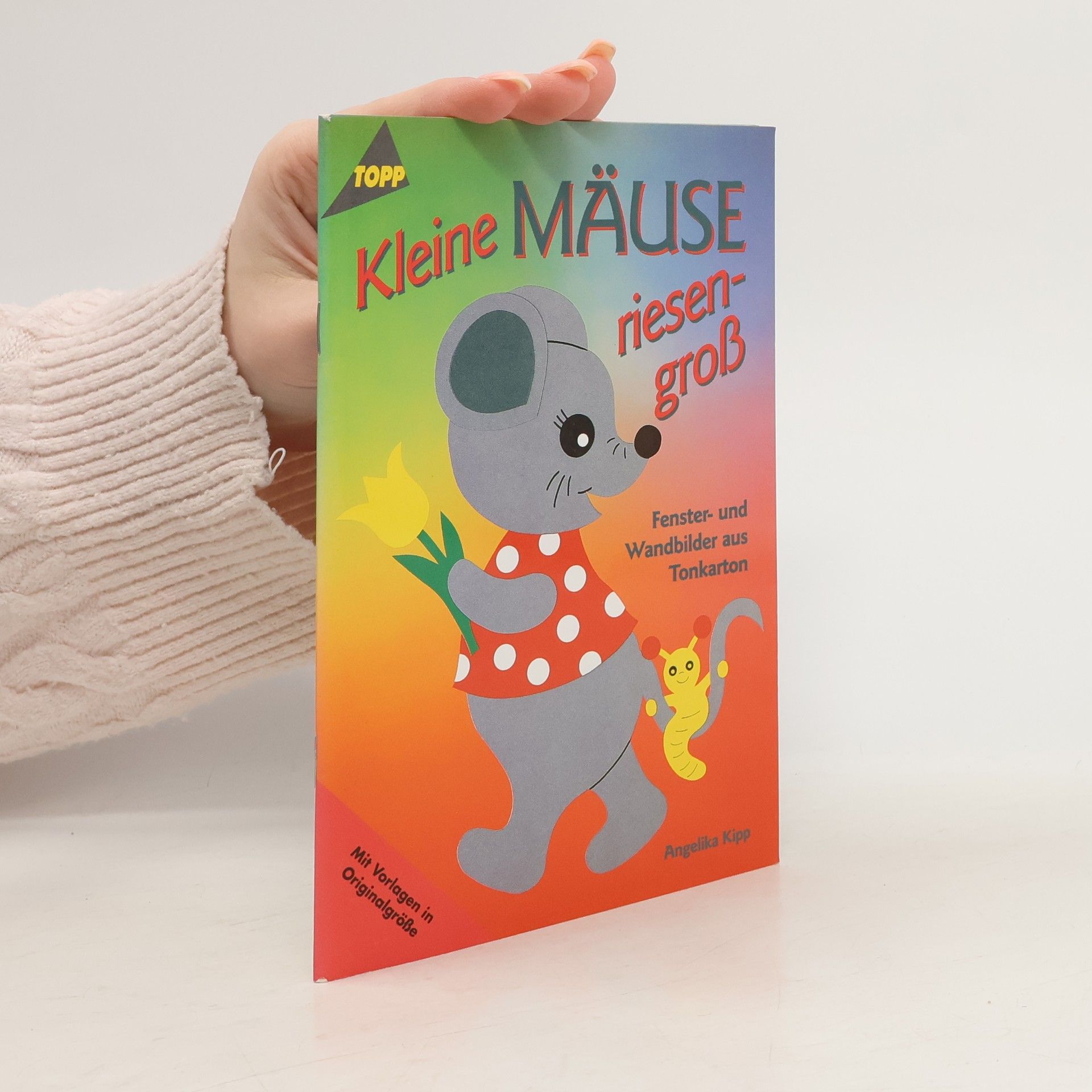 Angelika Kipp Kleine Mäuse riesengroß